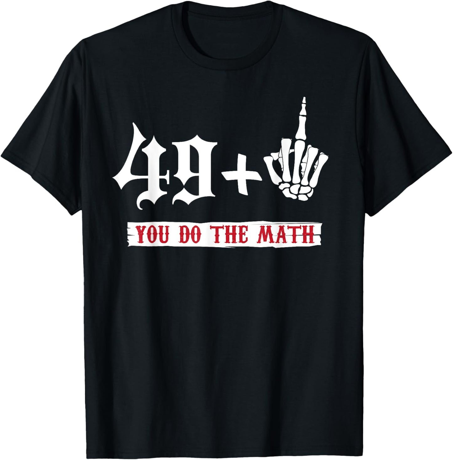 49 + 1 Middle Finger Flipping Off 50 50th Birthday T-Shirt - T-Shirt | Black