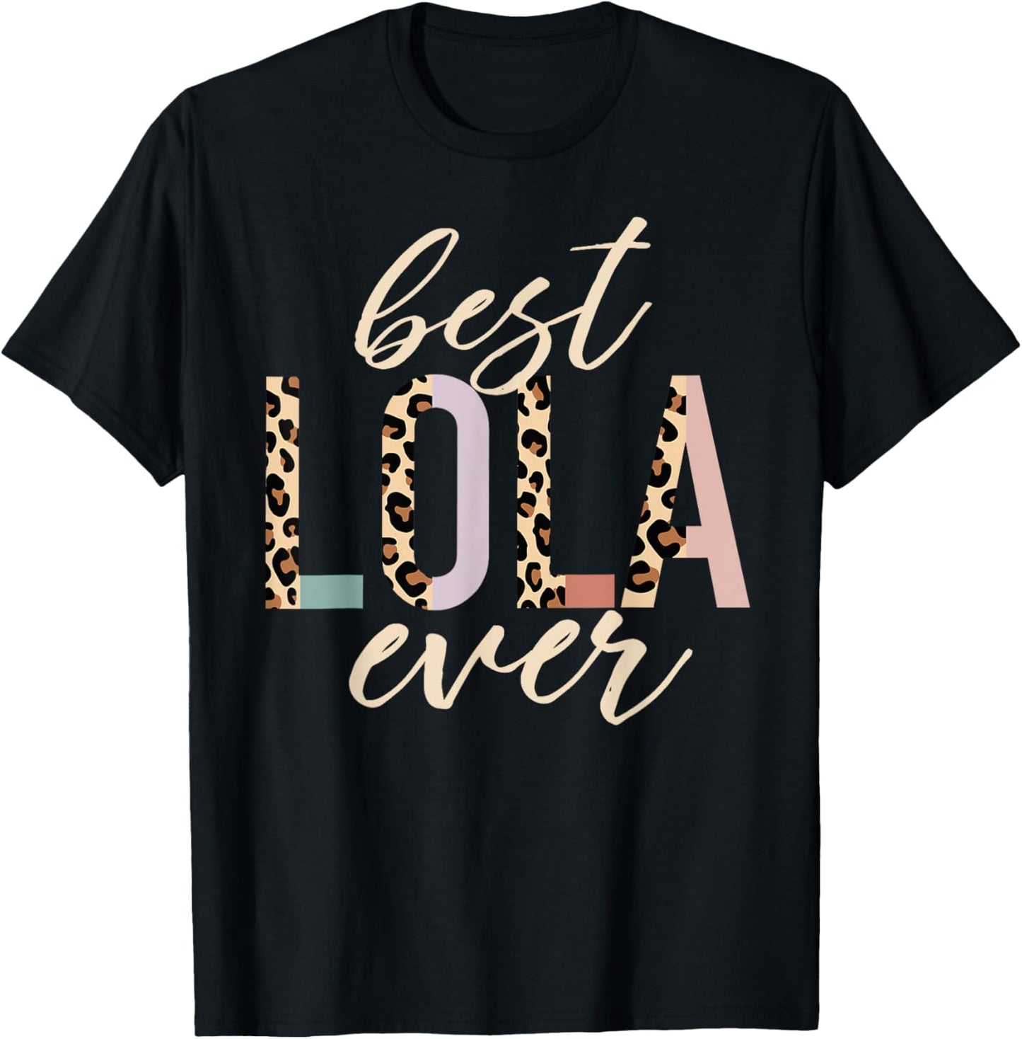 Best Lola Ever Gifts Leopard Print Mother's Day T-Shirt - T-Shirt | Black