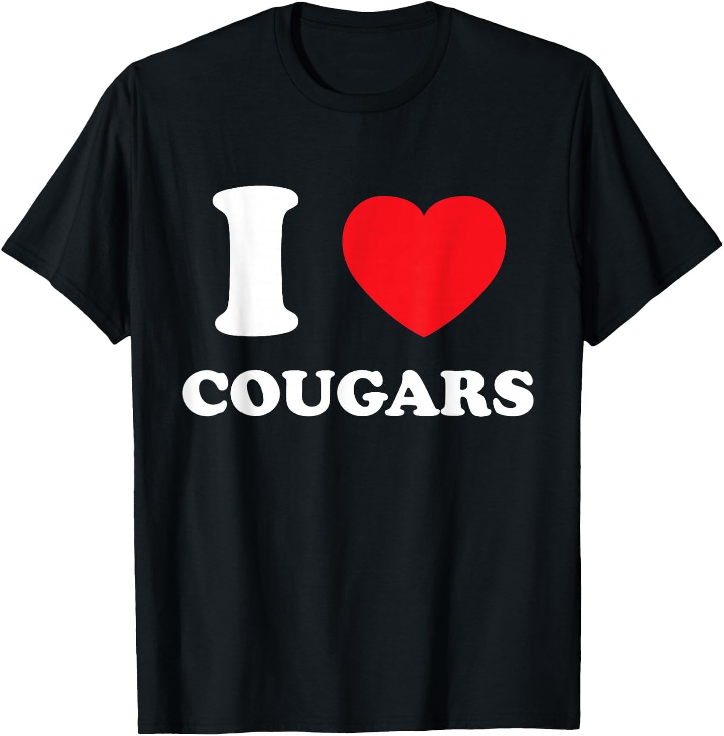 I Love Heart Cougars And Mature Sexy Women T-Shirt - T-Shirt | Black
