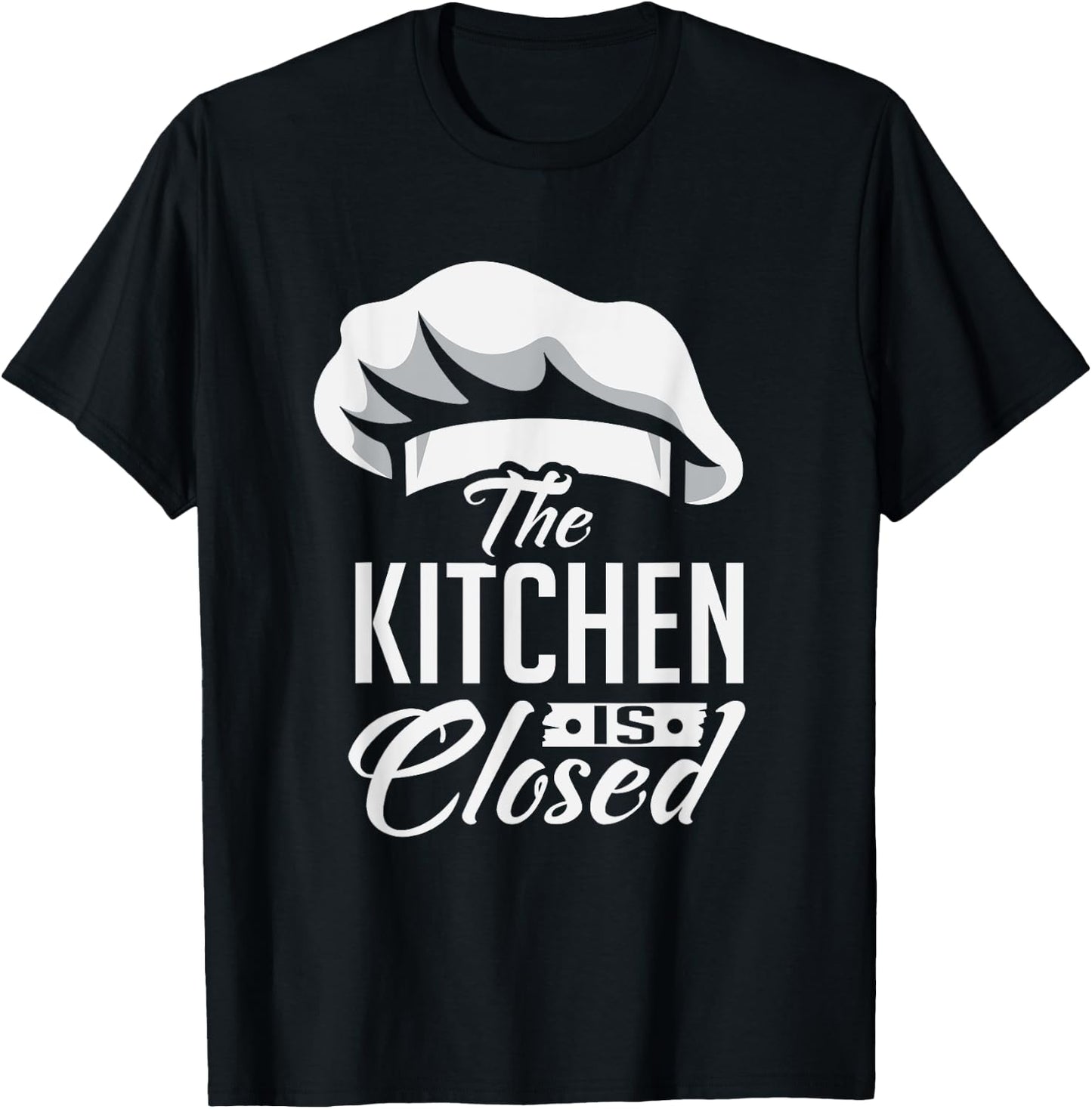 Kitchen Is Closed Chef Cook Cuisinier Retirement Gift T-Shirt - T-Shirt | Black