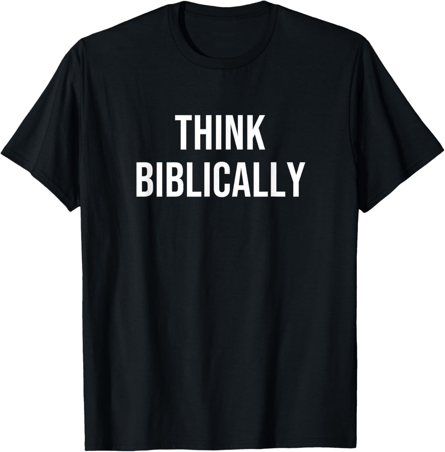 Think Biblically T-Shirt - T-Shirt | Black