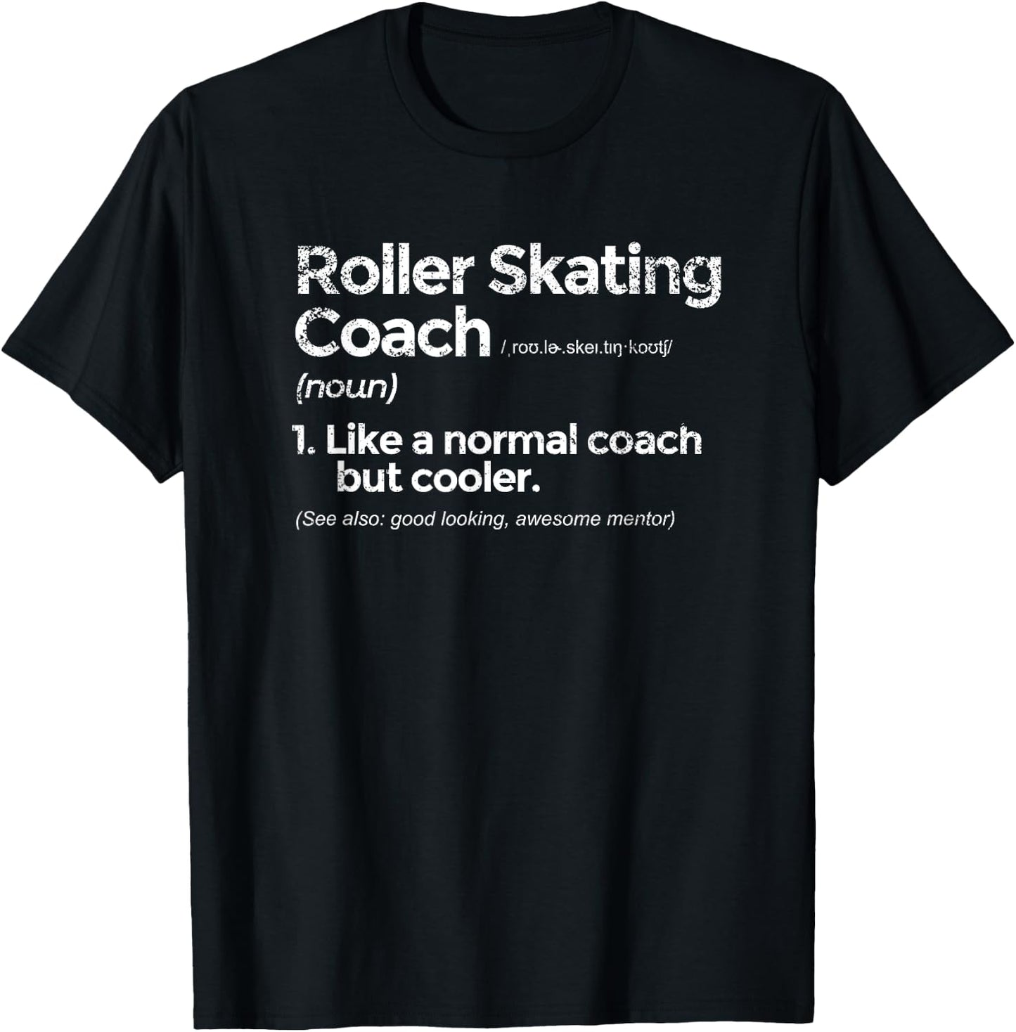 Roller Skating Coach Definition Funny Gift T-Shirt - T-Shirt | Black