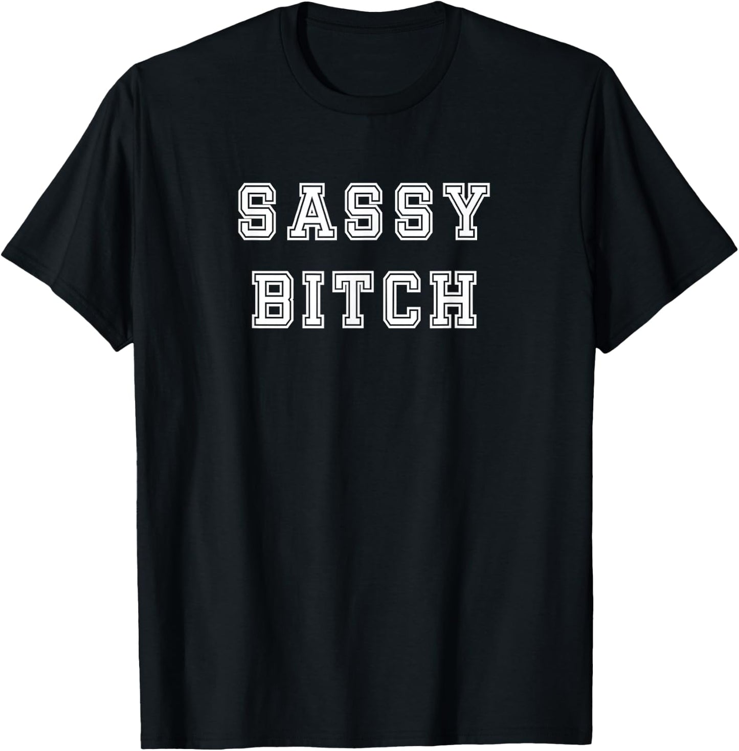 Sassy Bitch Sporty Funny Strong Mouth Woman Attitude T-Shirt - T-Shirt | Black