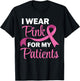 I Wear Pink For My Patients Breast Cancer Awareness T-Shirt - T-Shirt | Black