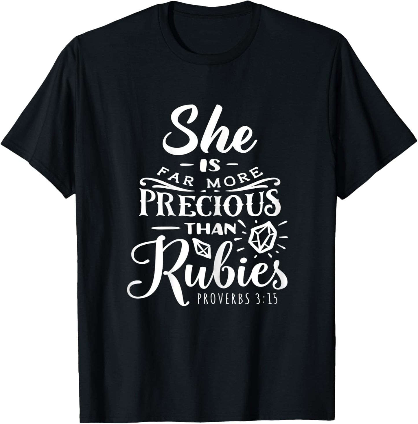 She is Far More Precious Than Ruby Religious Faith Jesus T-Shirt - T-Shirt | Black