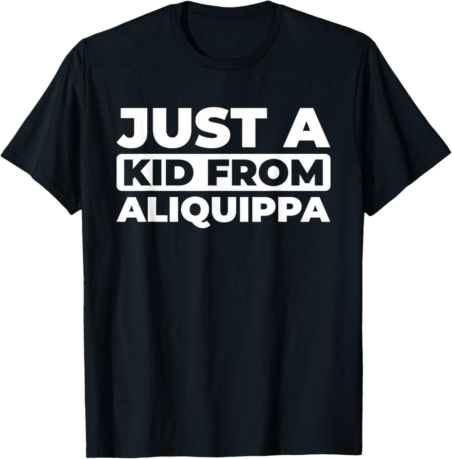 Us City - American Just A Kid From Pennsylvania Aliquippa T-Shirt - T-Shirt | Black