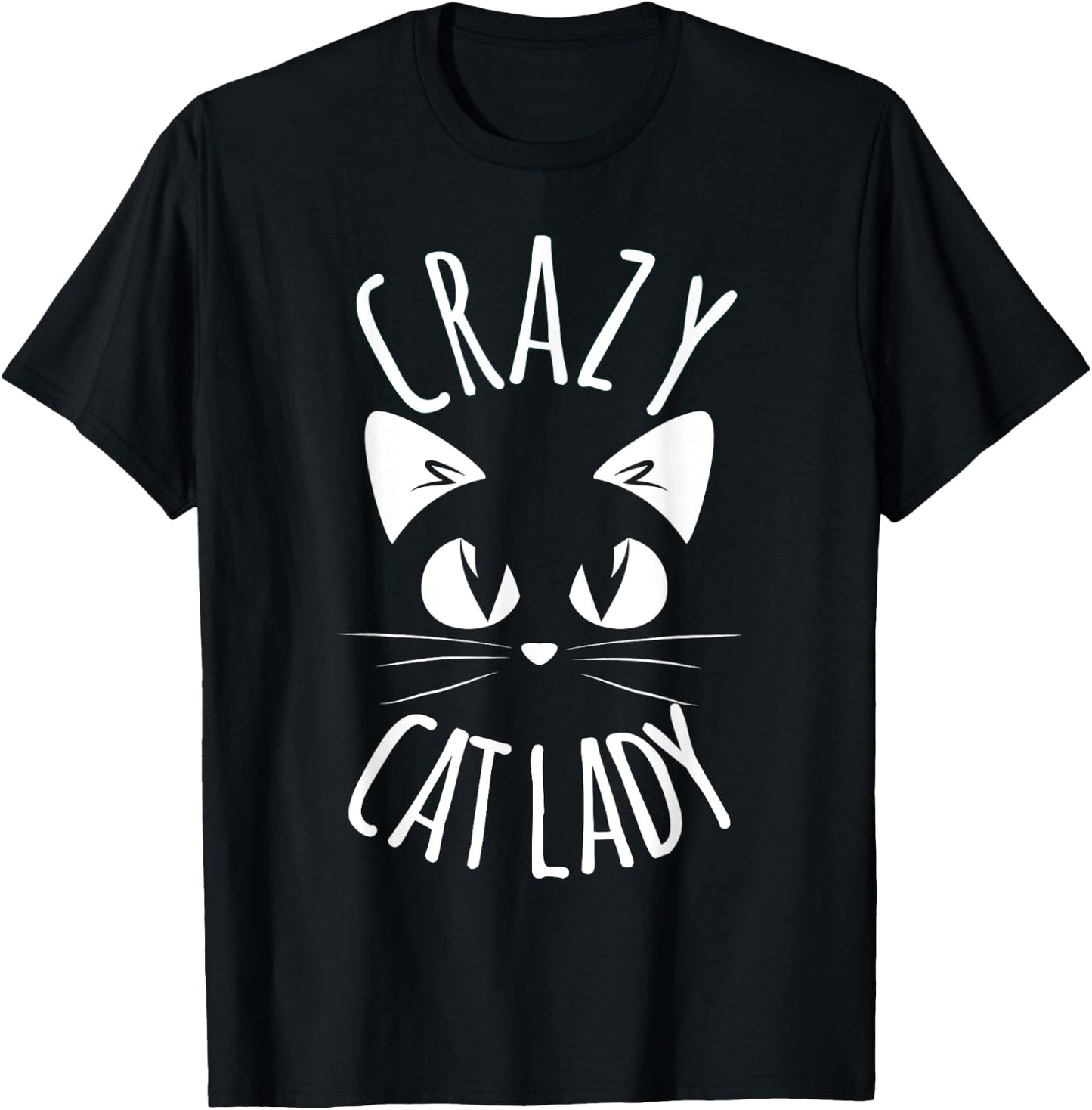 CRAZY CAT LADY Funny Fur Mom Mother's Day Christmas Birthday T-Shirt - T-Shirt | Black