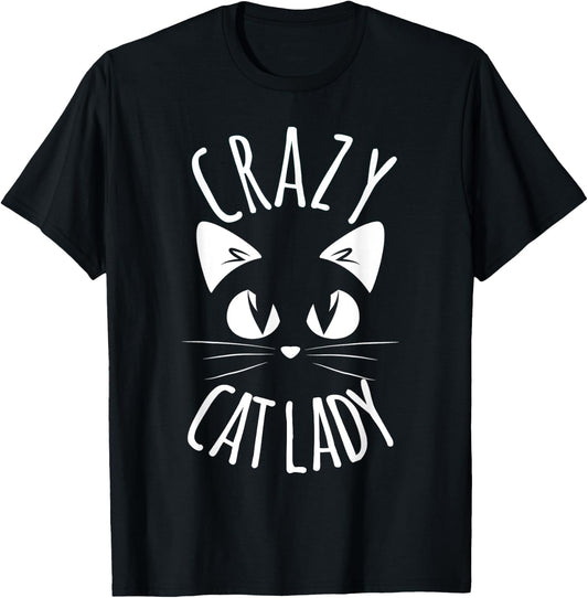 CRAZY CAT LADY Funny Fur Mom Mother's Day Christmas Birthday T-Shirt - T-Shirt | Black