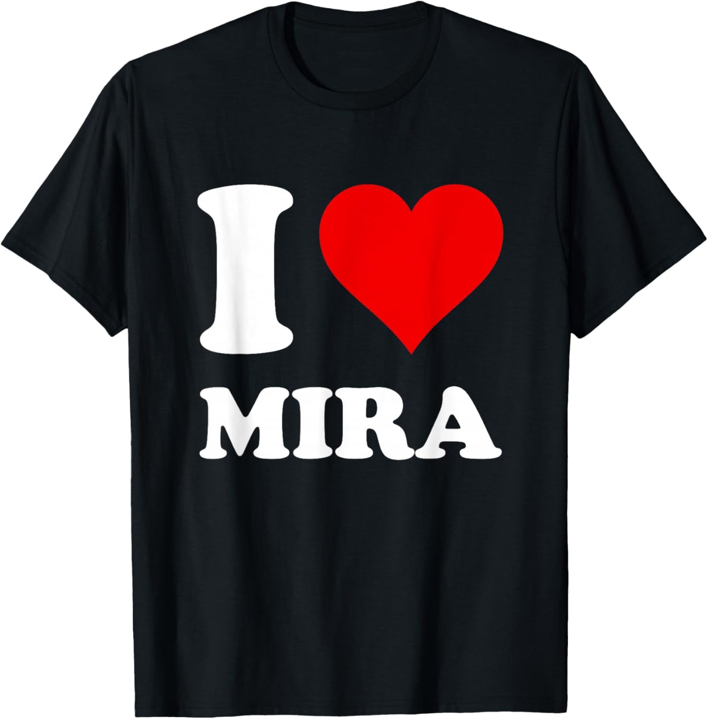 Red Heart I Love Mira T-Shirt - T-Shirt | Black