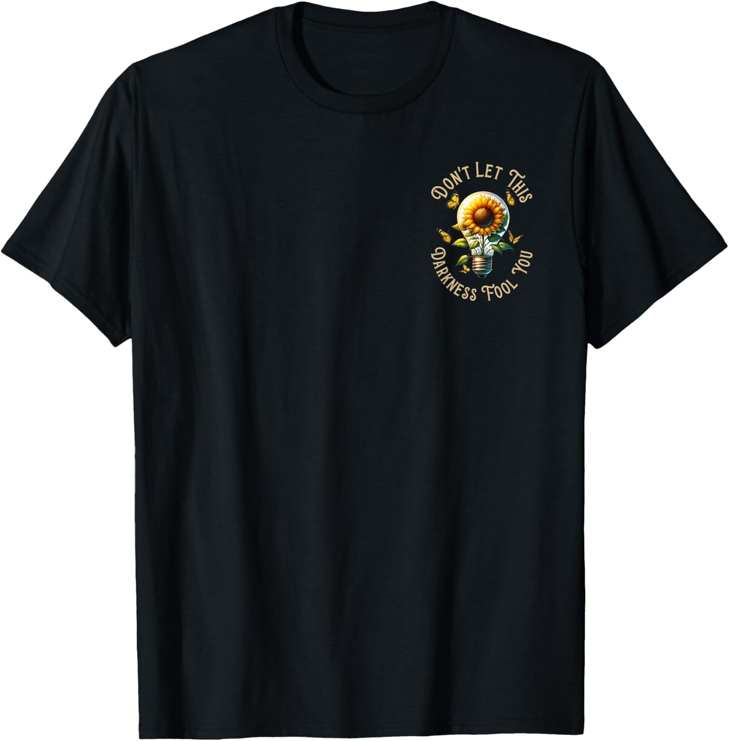 The Light That Turns Off Can Be Turned Back On (2 Sided) T-Shirt - T-Shirt | Black