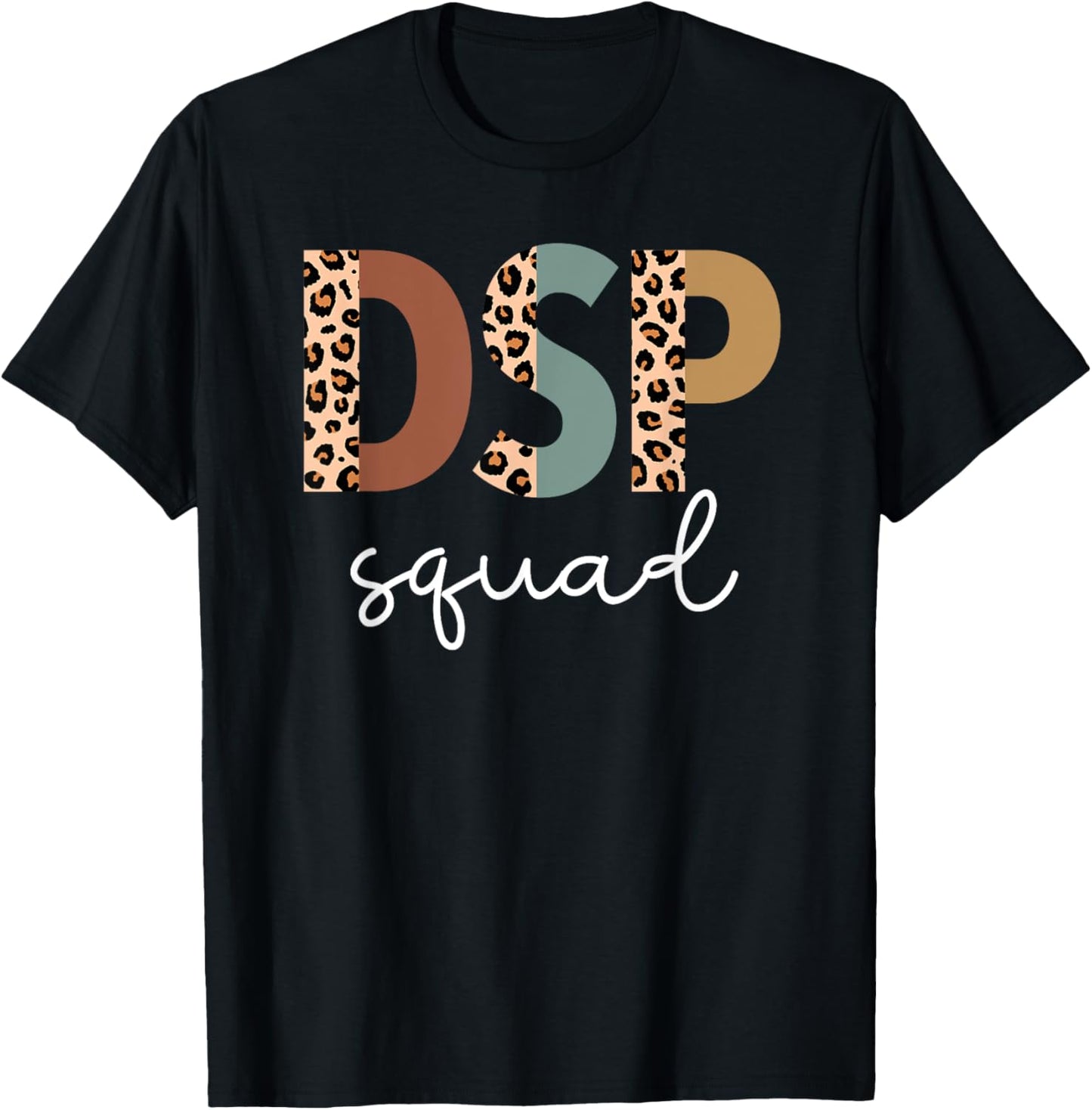 DSP Squad Direct Support Professional Week Appreciation T-Shirt - T-Shirt | Black