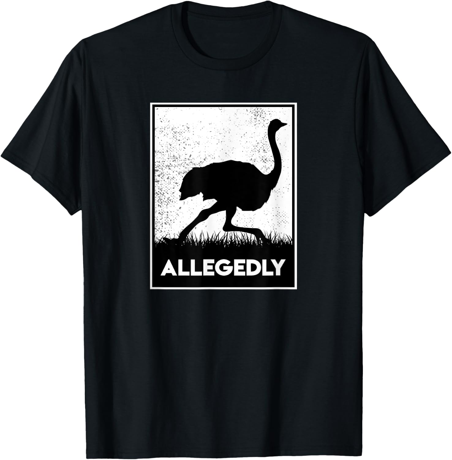 Allegedly Ostrich Funny Flightless Bird T-Shirt - T-Shirt | Black