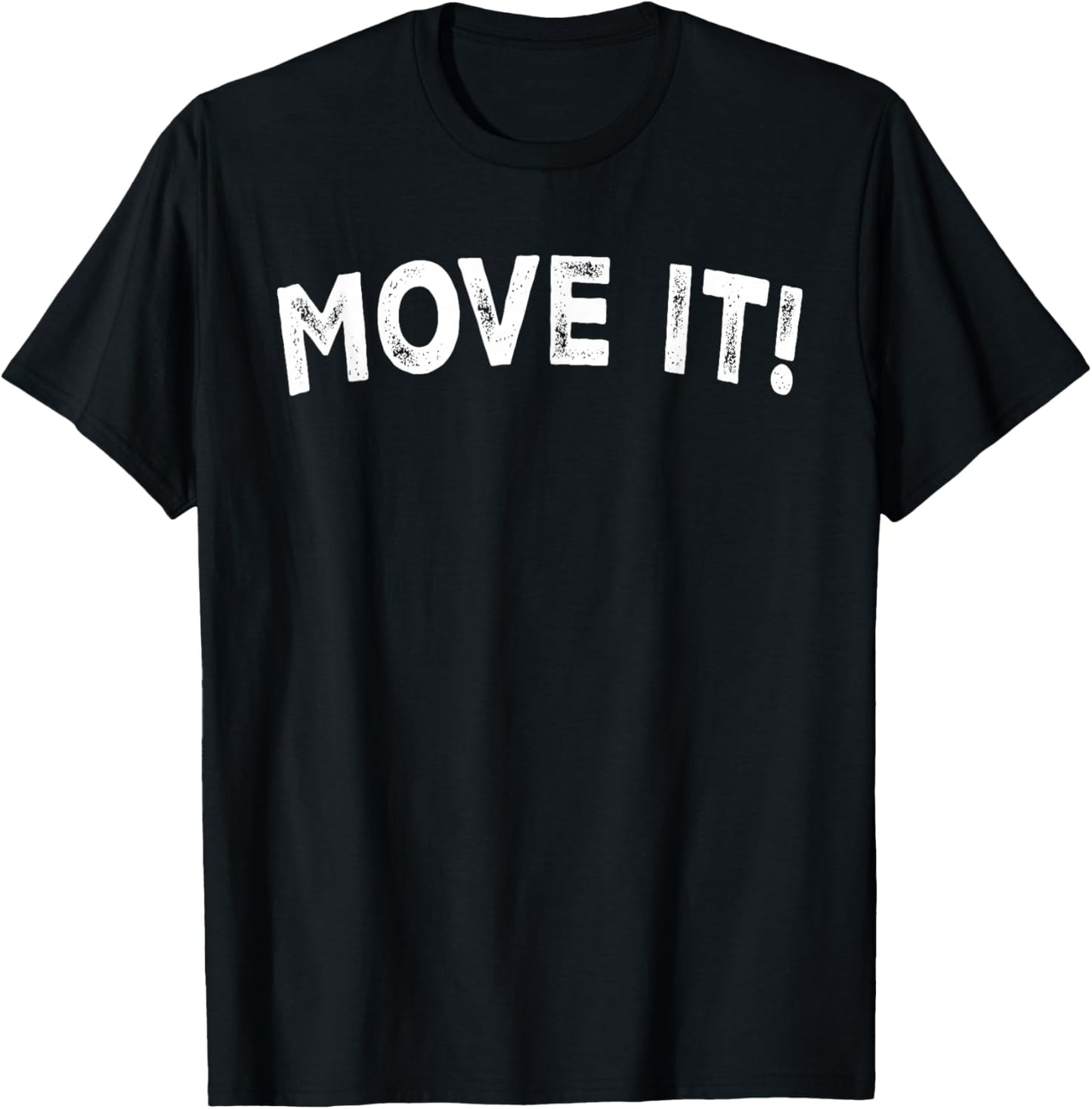 Move It! T-Shirt - T-Shirt | Black