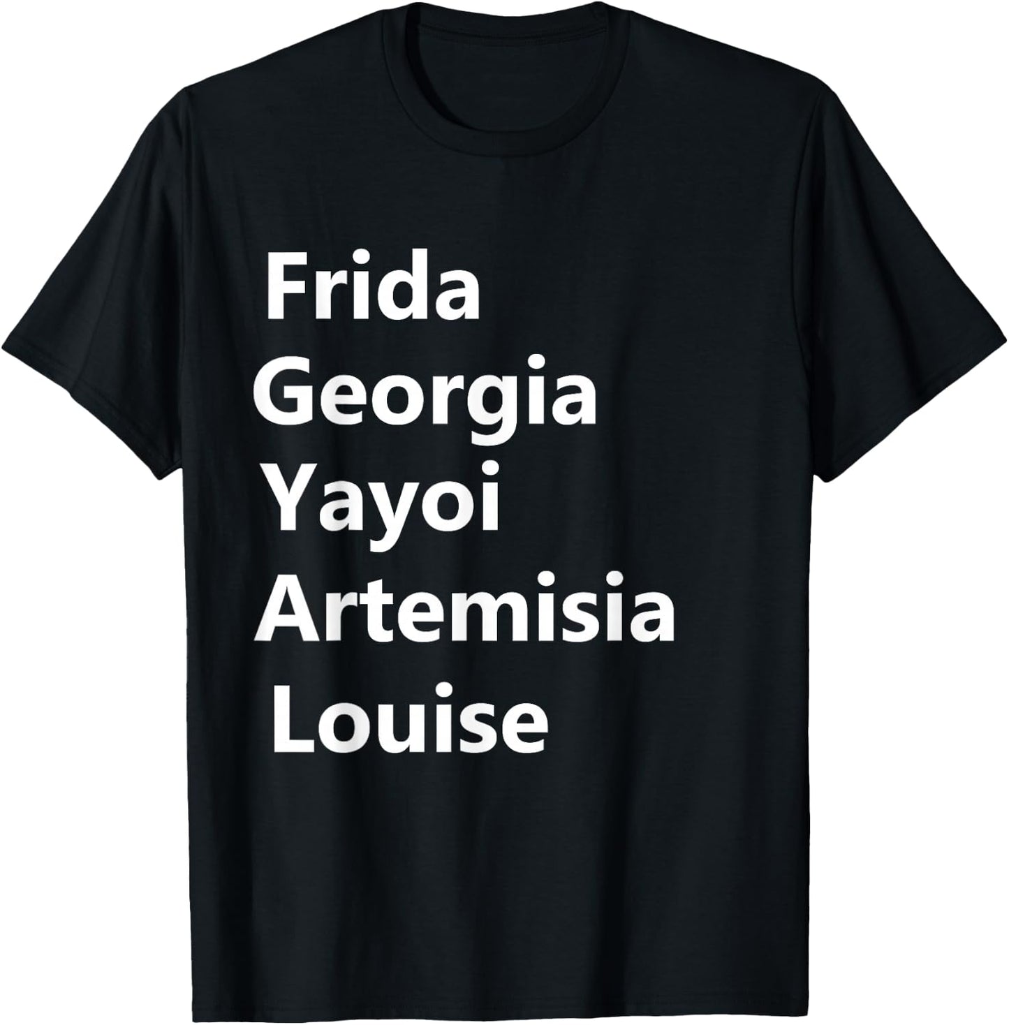 Represent Women Artist Girl Art Movement Apparel Women Artists Frida Georgia Yayoi T-Shirt - T-Shirt | Black