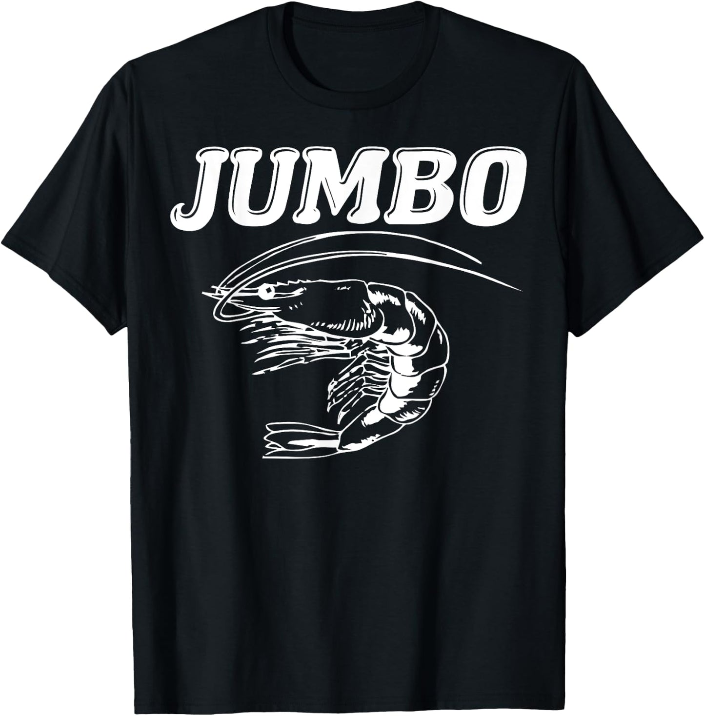 Shrimp Jumbo Shrimp, Shellfish and Seafood as T-Shirt - T-Shirt | Black