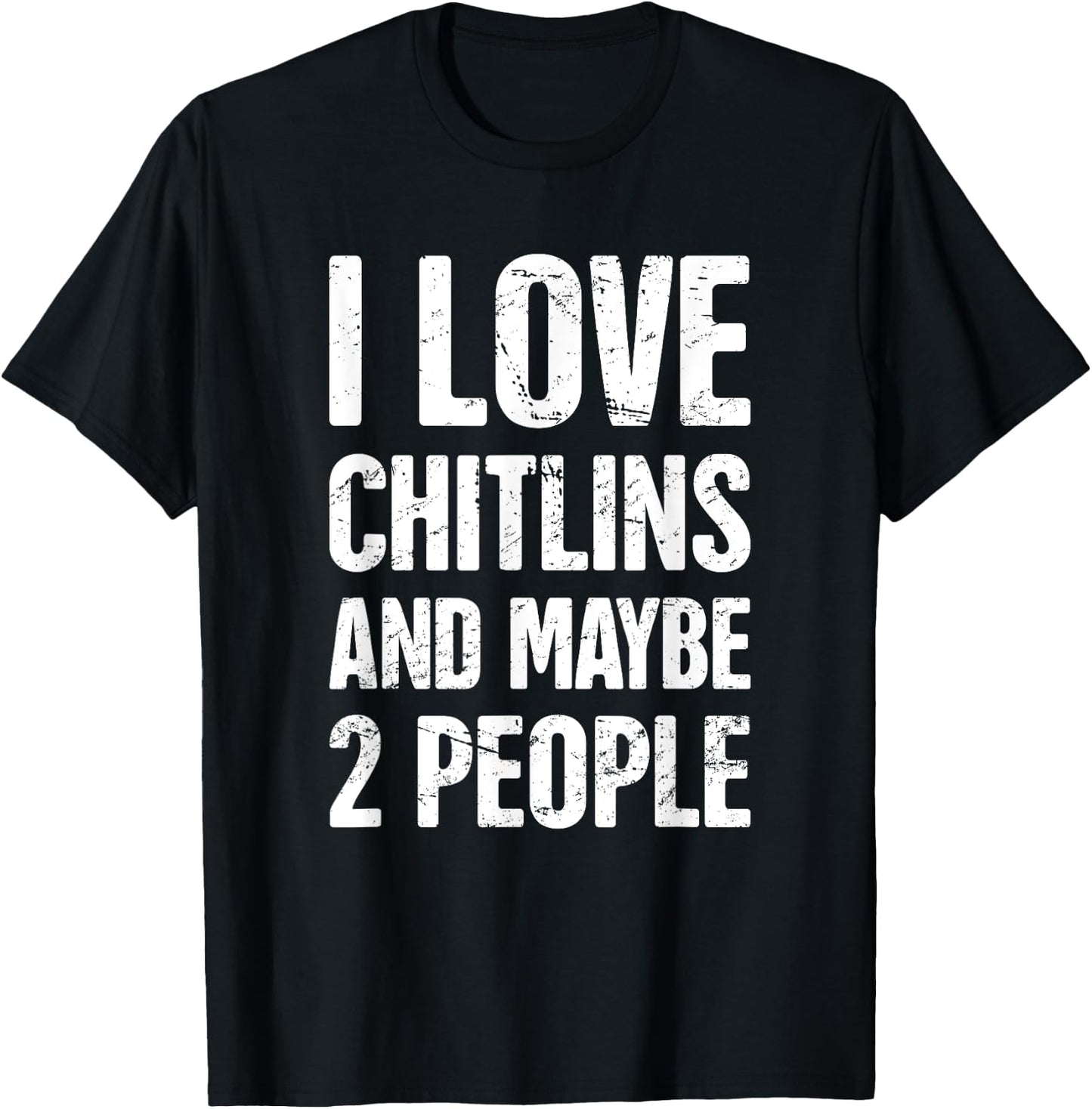 Chitterlings Southern Food, Soul Food Chitterlings T-Shirt - T-Shirt | Black
