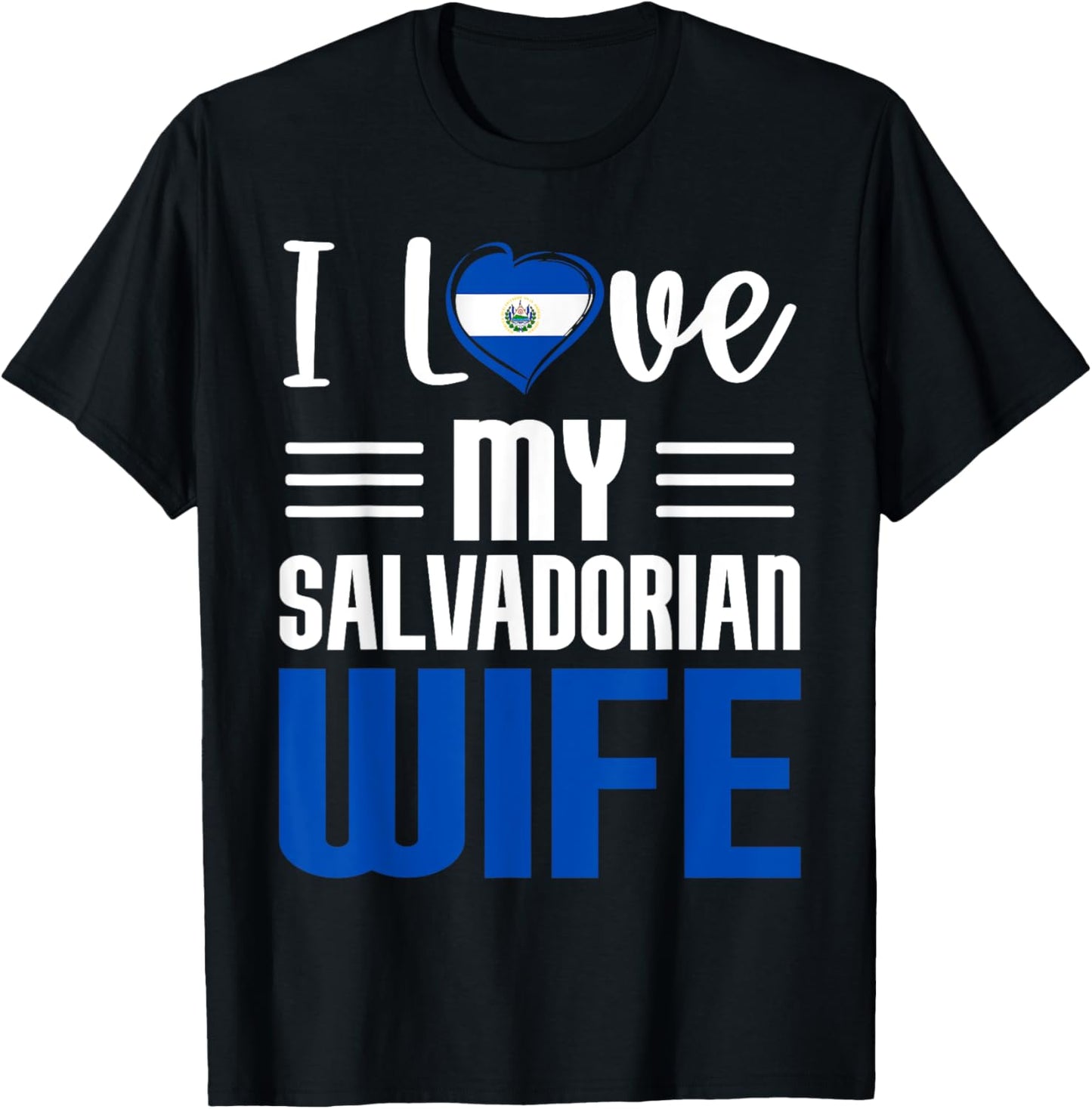 I Love My Salvadorian Wife Salvadorian Husband Married T-Shirt - T-Shirt | Black