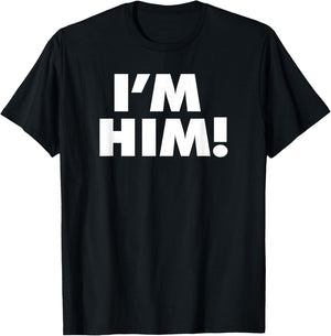 I'm HIM T-Shirt - T-Shirt | Black