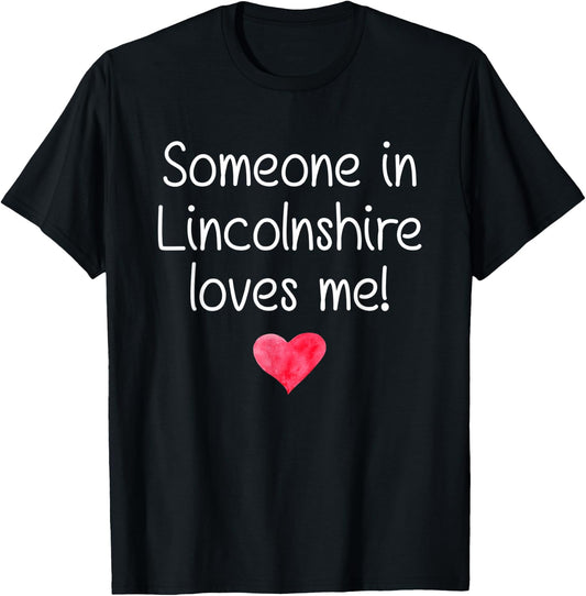 Someone In LINCOLNSHIRE IL ILLINOIS Loves Me City Home Roots T-Shirt - T-Shirt | Black