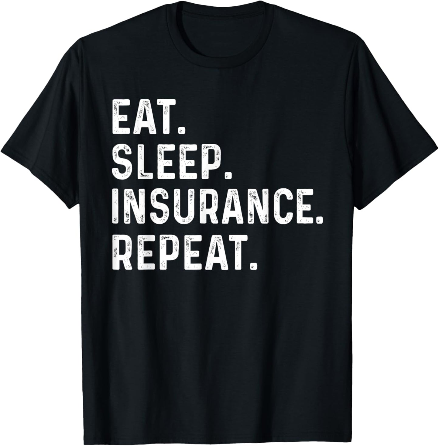 Eat Sleep Insurance Repeat women agent, Insurance T-Shirt - T-Shirt | Black
