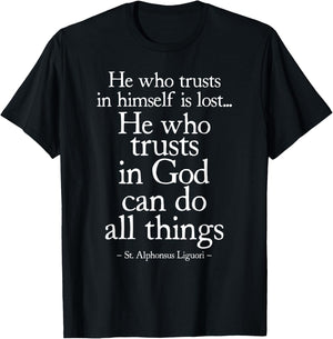 St Alphonsus Liguori Can Do All Things Saints Quote Catholic T-Shirt - T-Shirt | Black