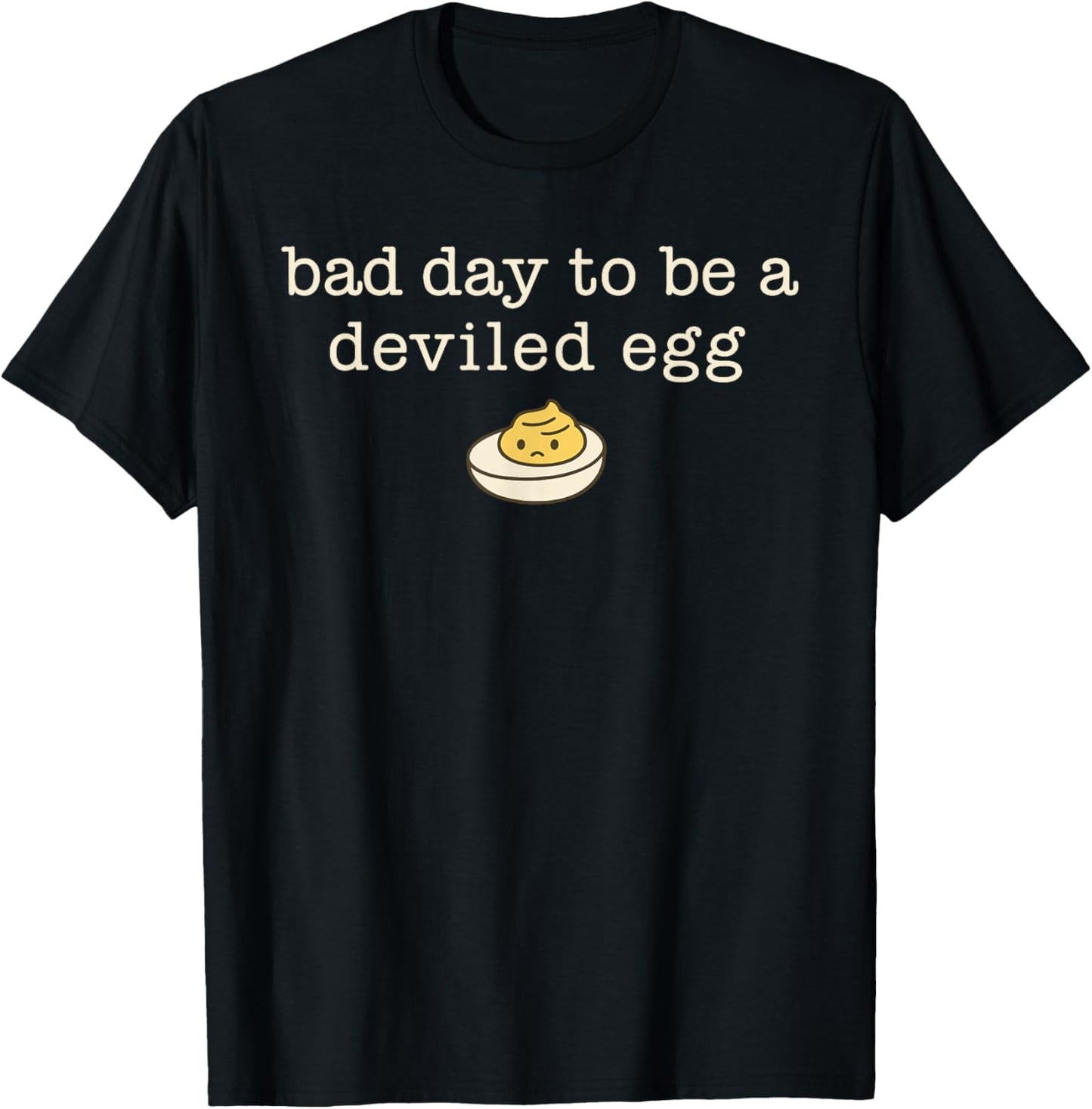 Bad Day to Be a Deviled Egg Funny Thanksgiving Dinner Family T-Shirt - T-Shirt | Black