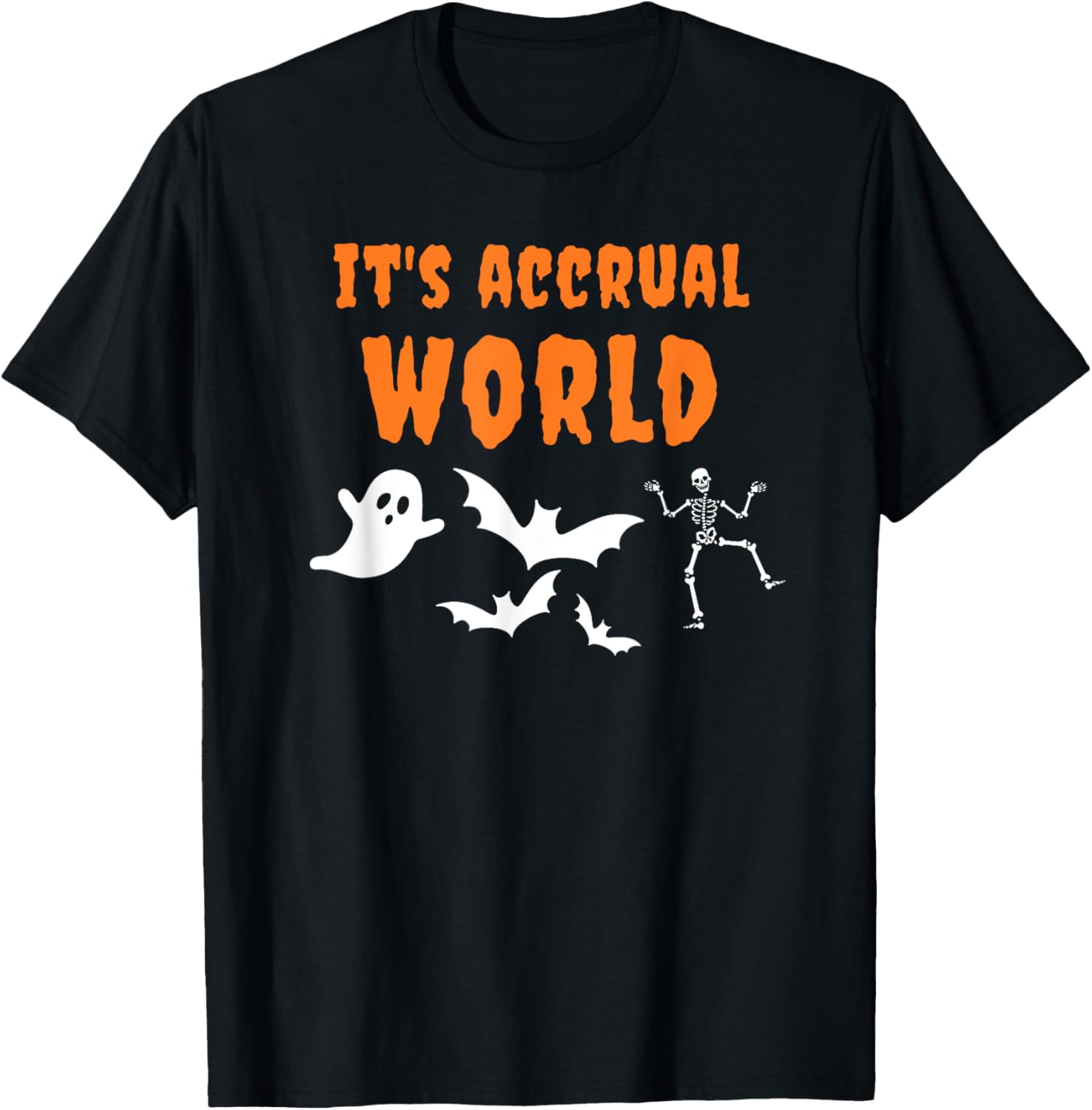 Accountant Halloween Funny It's Accrual World Pun Accounting T-Shirt - T-Shirt | Black