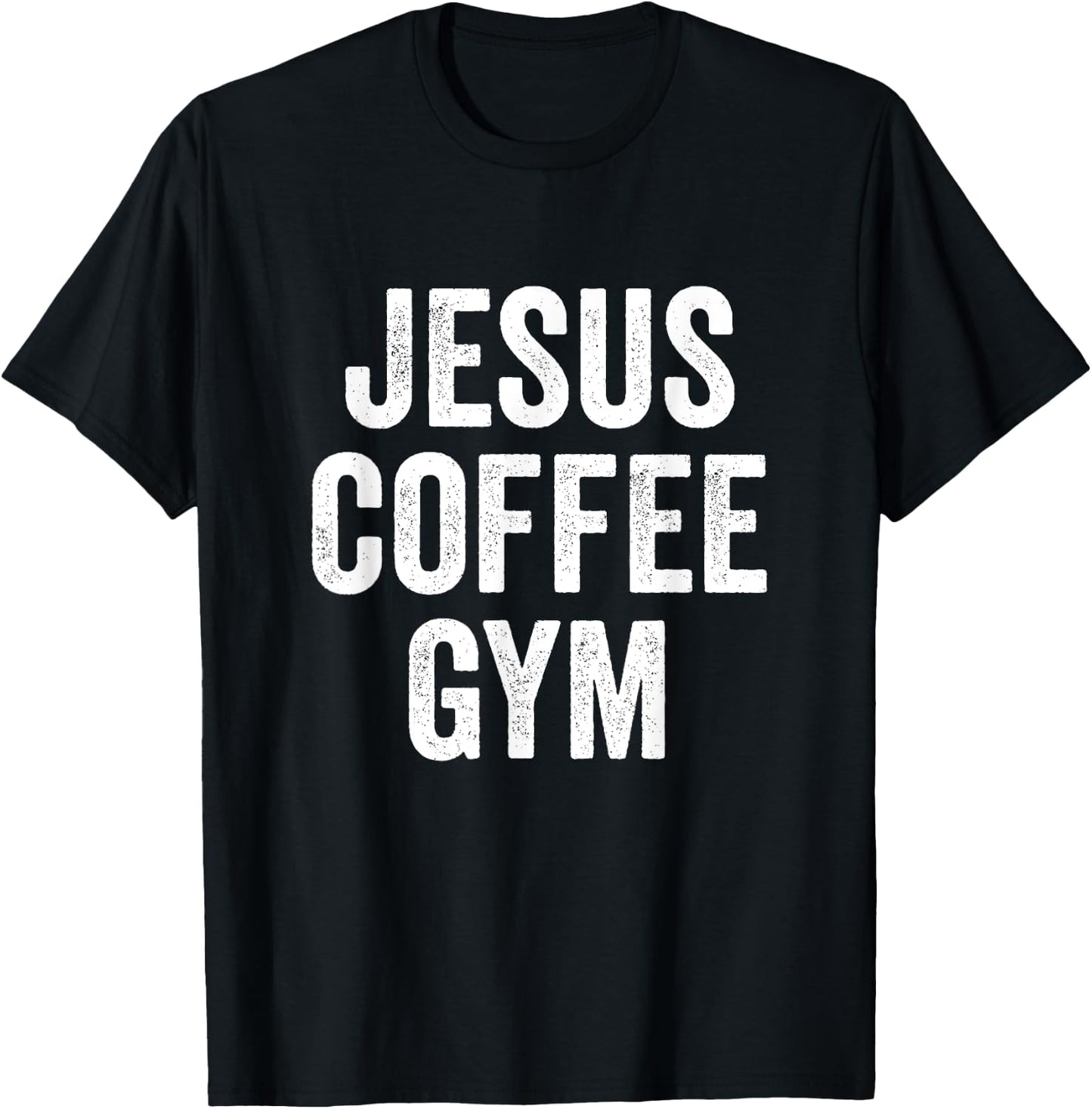 Jesus Coffee Gym Christian Workout Weightlifting Fitness T-Shirt - T-Shirt | Black