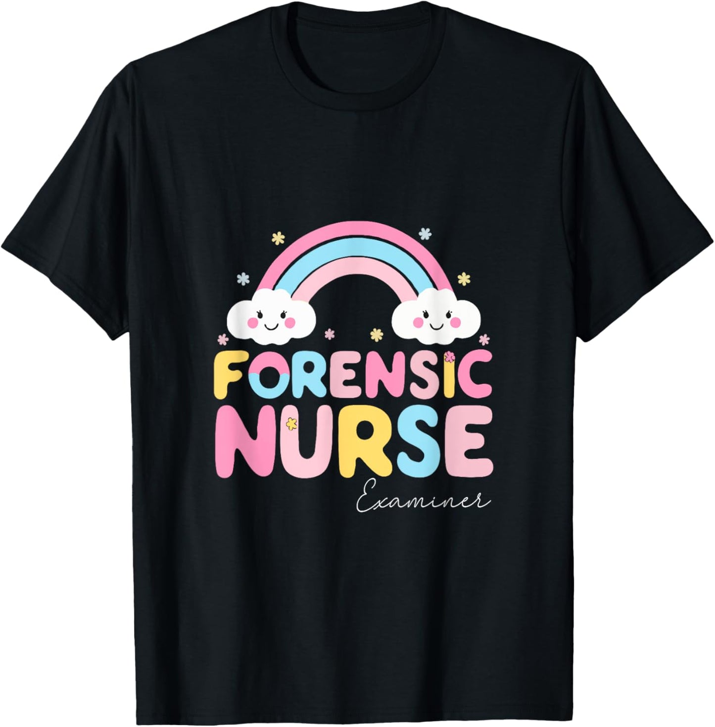 Forensic Nurse Examiner Funny Forensic Nursing School T-Shirt - T-Shirt | Black