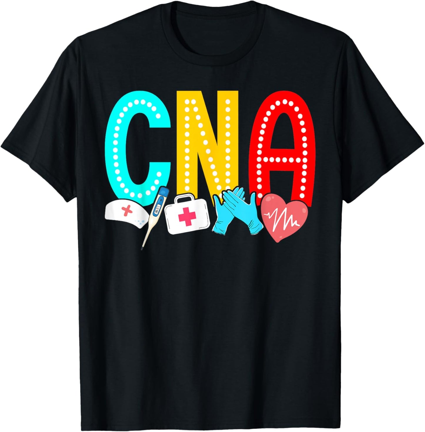 CNA Nurse Certified Nursing Assistant Cna T-Shirt - T-Shirt | Black