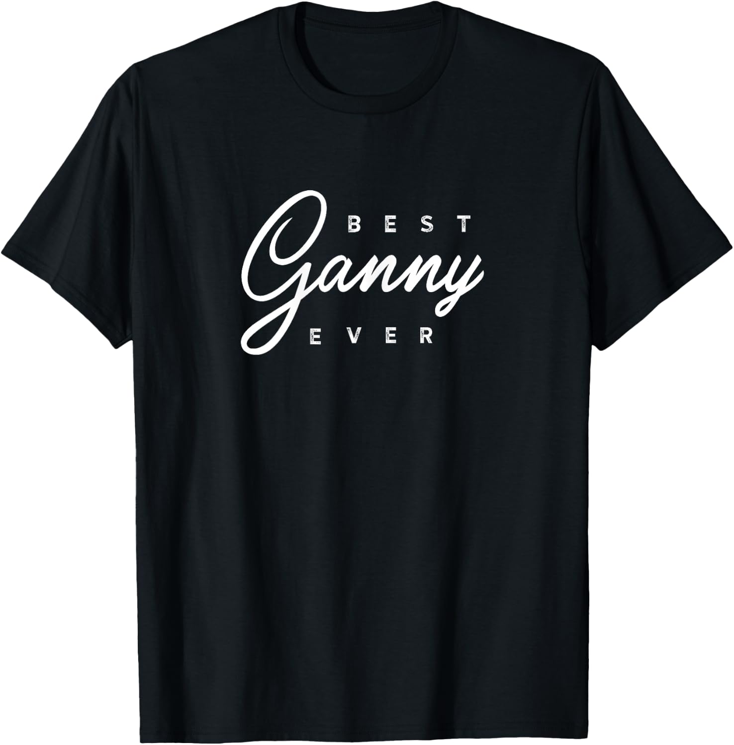 Ganny Design: Best Ganny Ever T-Shirt - T-Shirt | Black