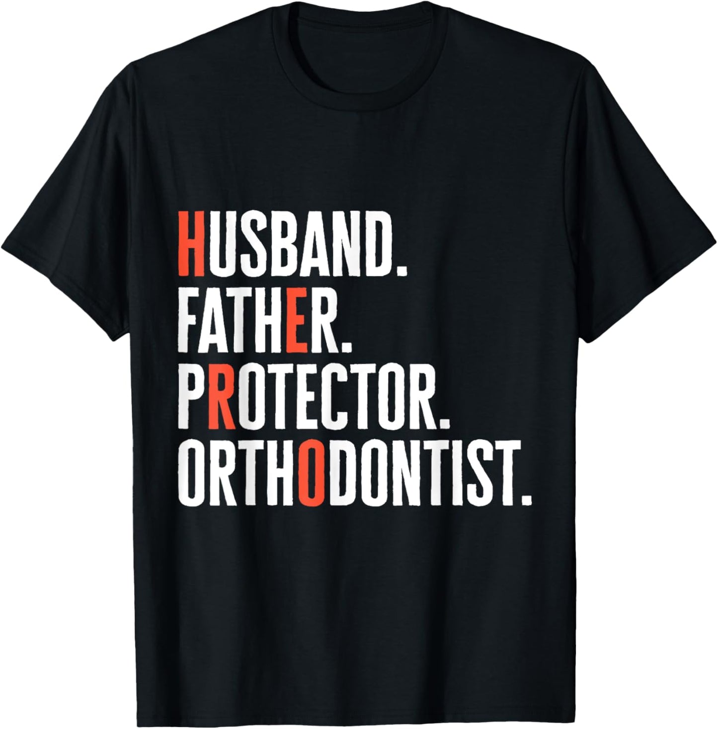 Husband Father Protector Orthodontist Hero Orthodontics Dad T-Shirt - T-Shirt | Black