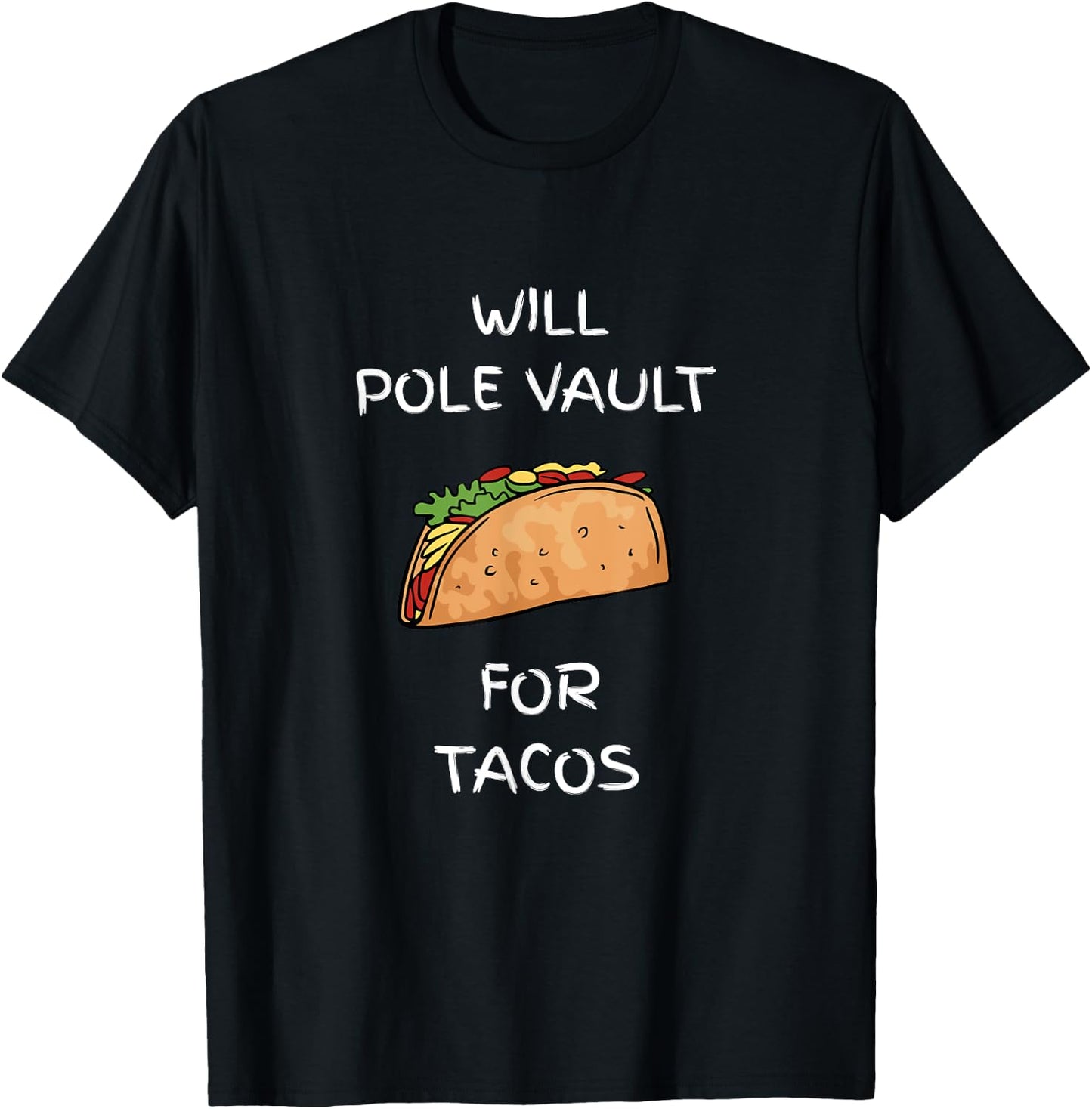 Will Pole Vault For Tacos Track And Field Jumper T-Shirt - T-Shirt | Black