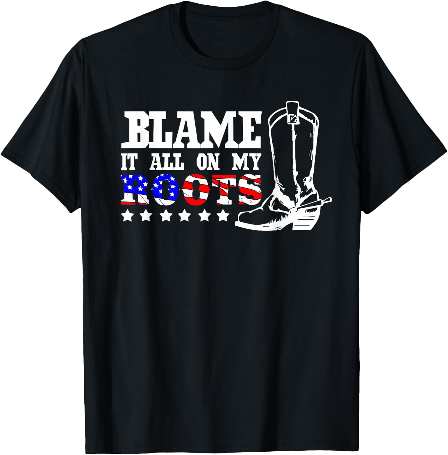 Blame It All On My Roots-Garth Country Music Men Women T-Shirt - T-Shirt | Black