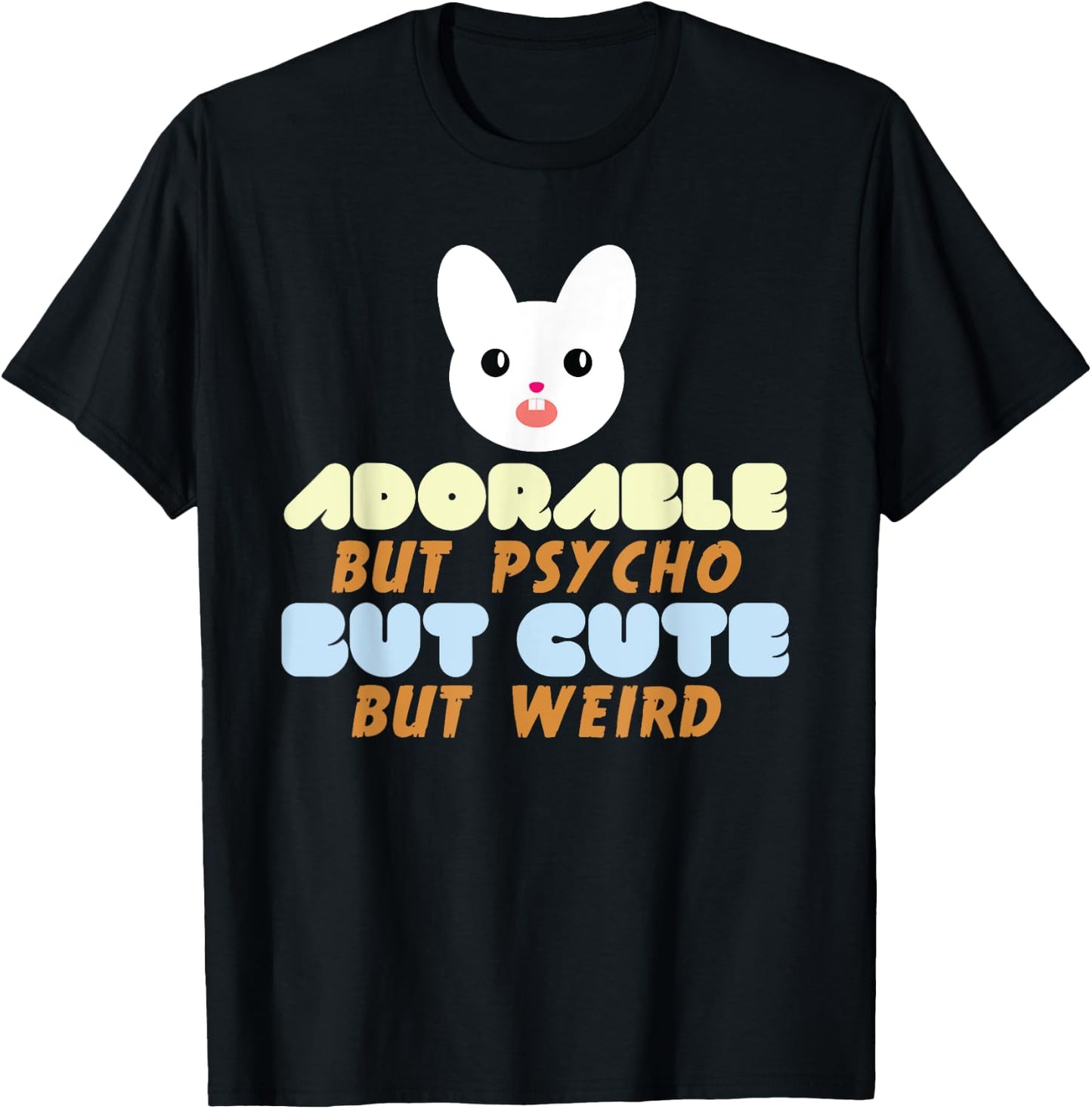 Horror Bunny Psycho Adorable But Psycho But Cute T-Shirt - T-Shirt | Black