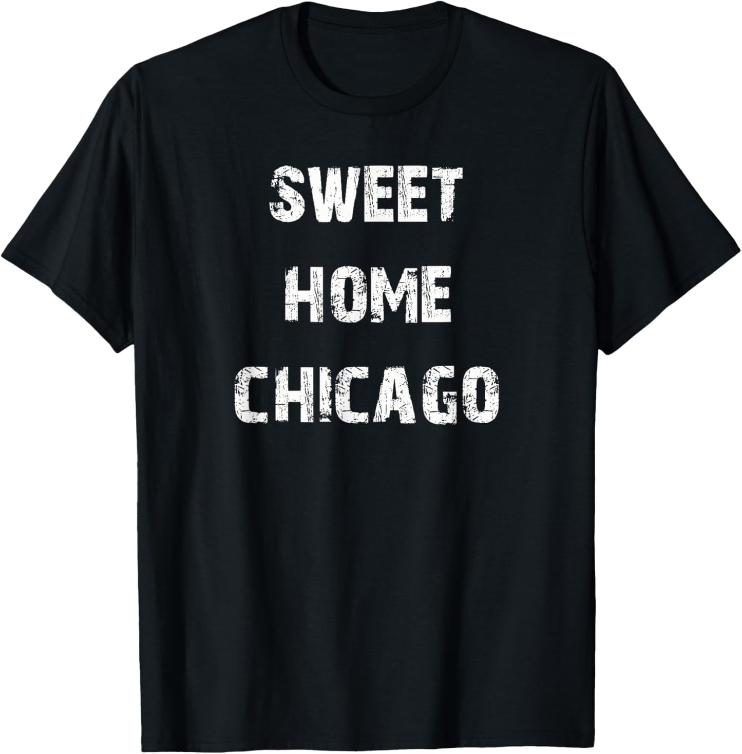 Sweet Home Chicago T-Shirt - T-Shirt | Black