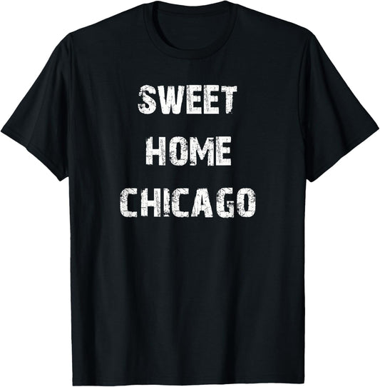 Sweet Home Chicago T-Shirt - T-Shirt | Black