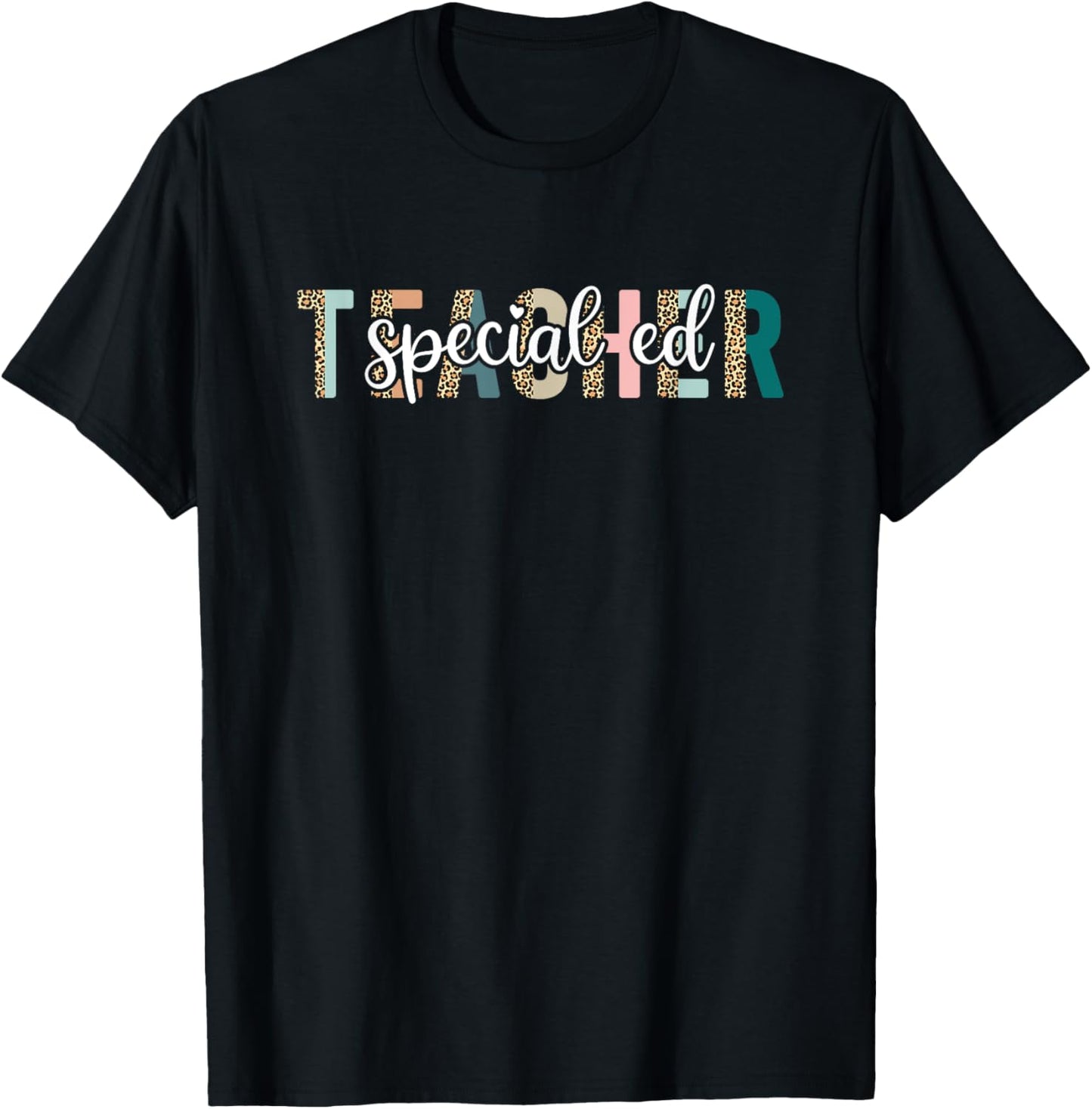 Special Ed Teacher - Teacher Appreciation Leopard Print Men Women T-Shirt - T-Shirt | Black