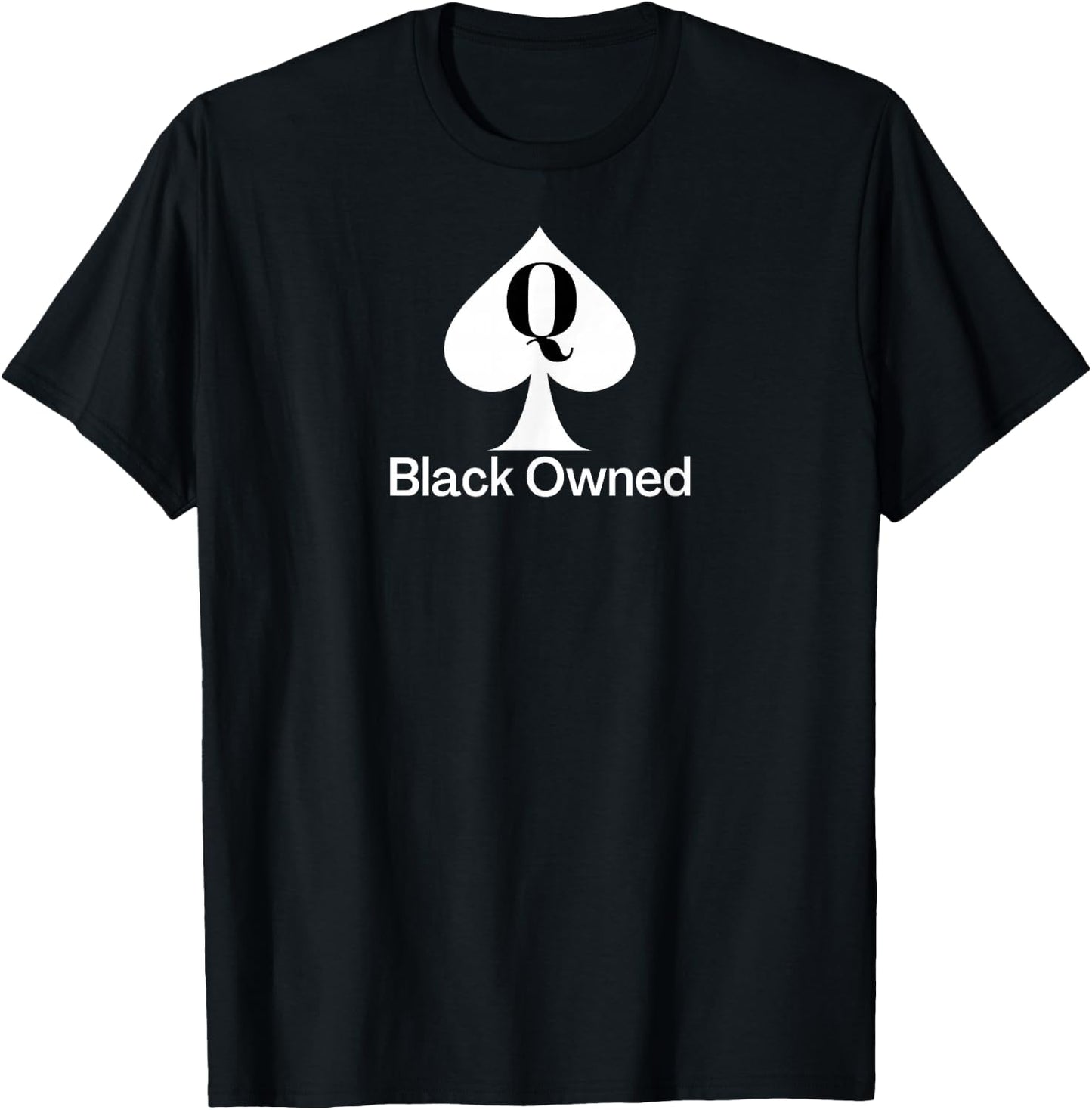 Black Owned - Queen of Spades QOS T-Shirt - T-Shirt | Black