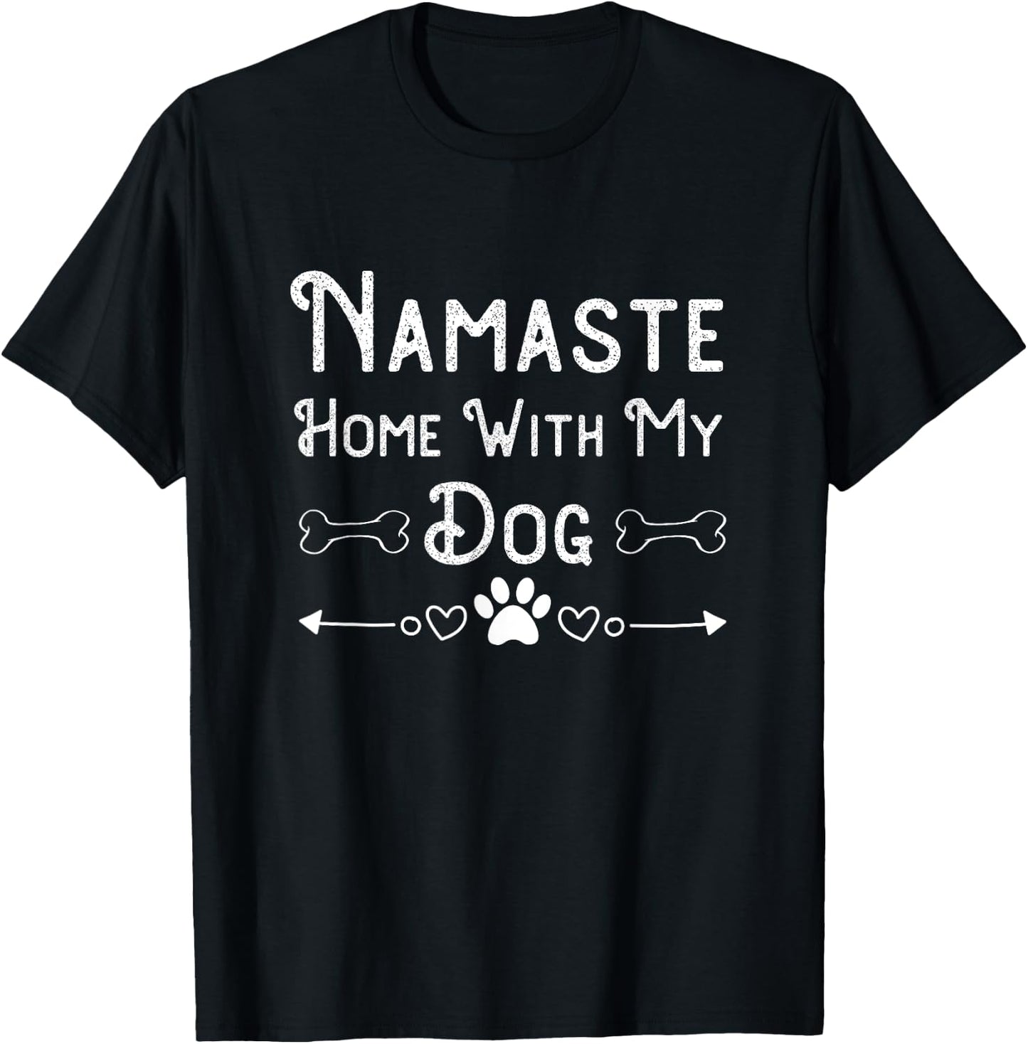 Namaste at Home with My Dog Funny yoga and Animal Lover Gift Women T-Shirt - T-Shirt | Black
