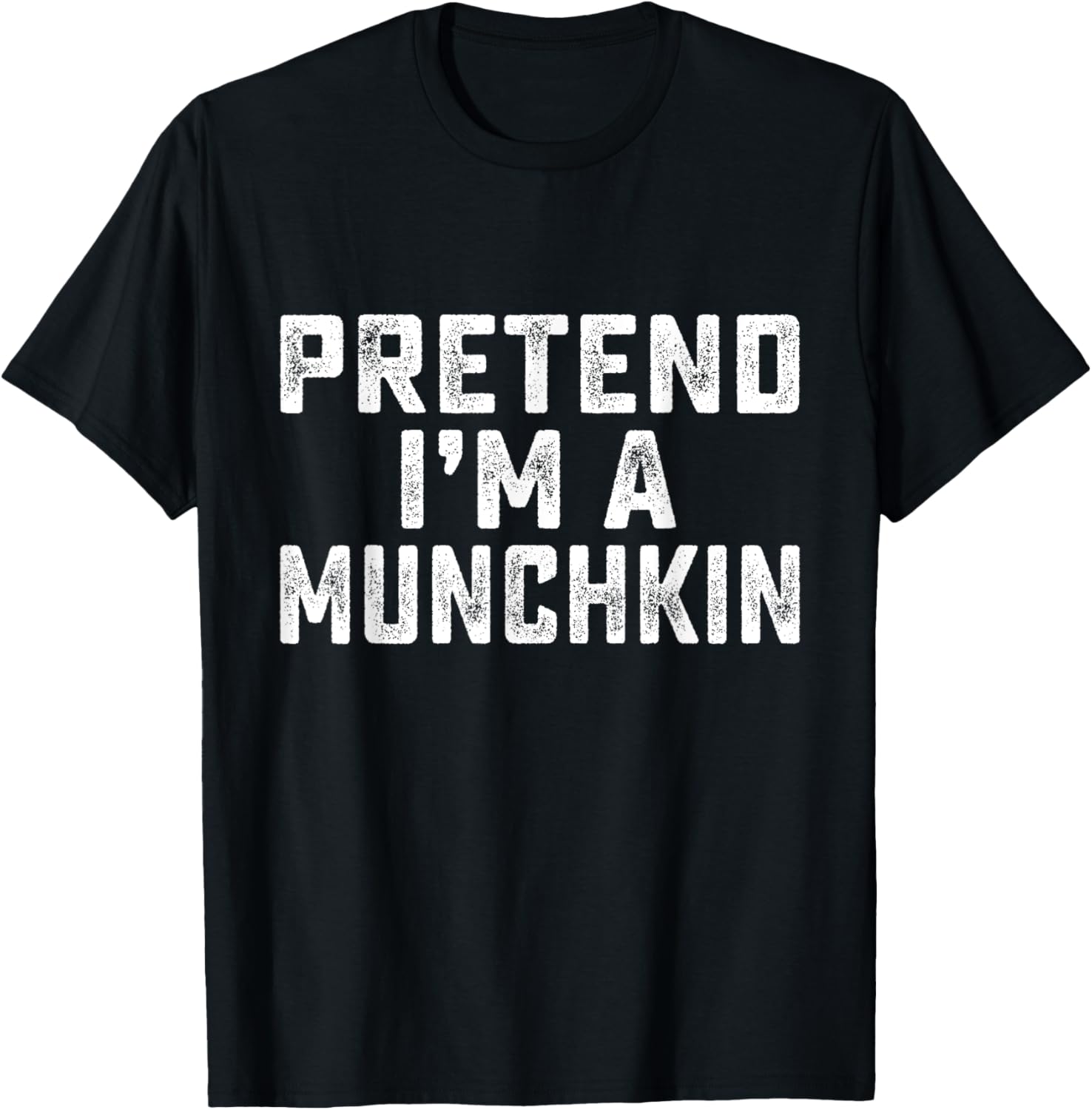 Pretend I'm A Munchkin Funny Last Minute Halloween Costume T-Shirt - T-Shirt | Black