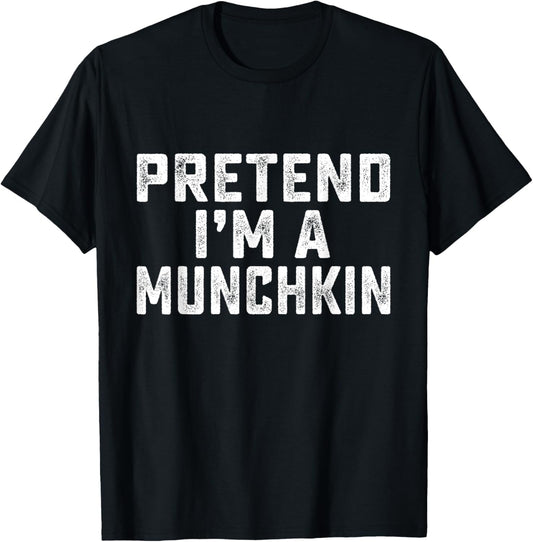 Pretend I'm A Munchkin Funny Last Minute Halloween Costume T-Shirt - T-Shirt | Black