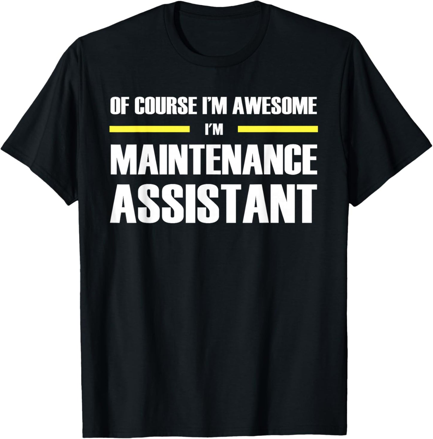The Original Awesome Maintenance Assistant T-Shirt - T-Shirt | Black