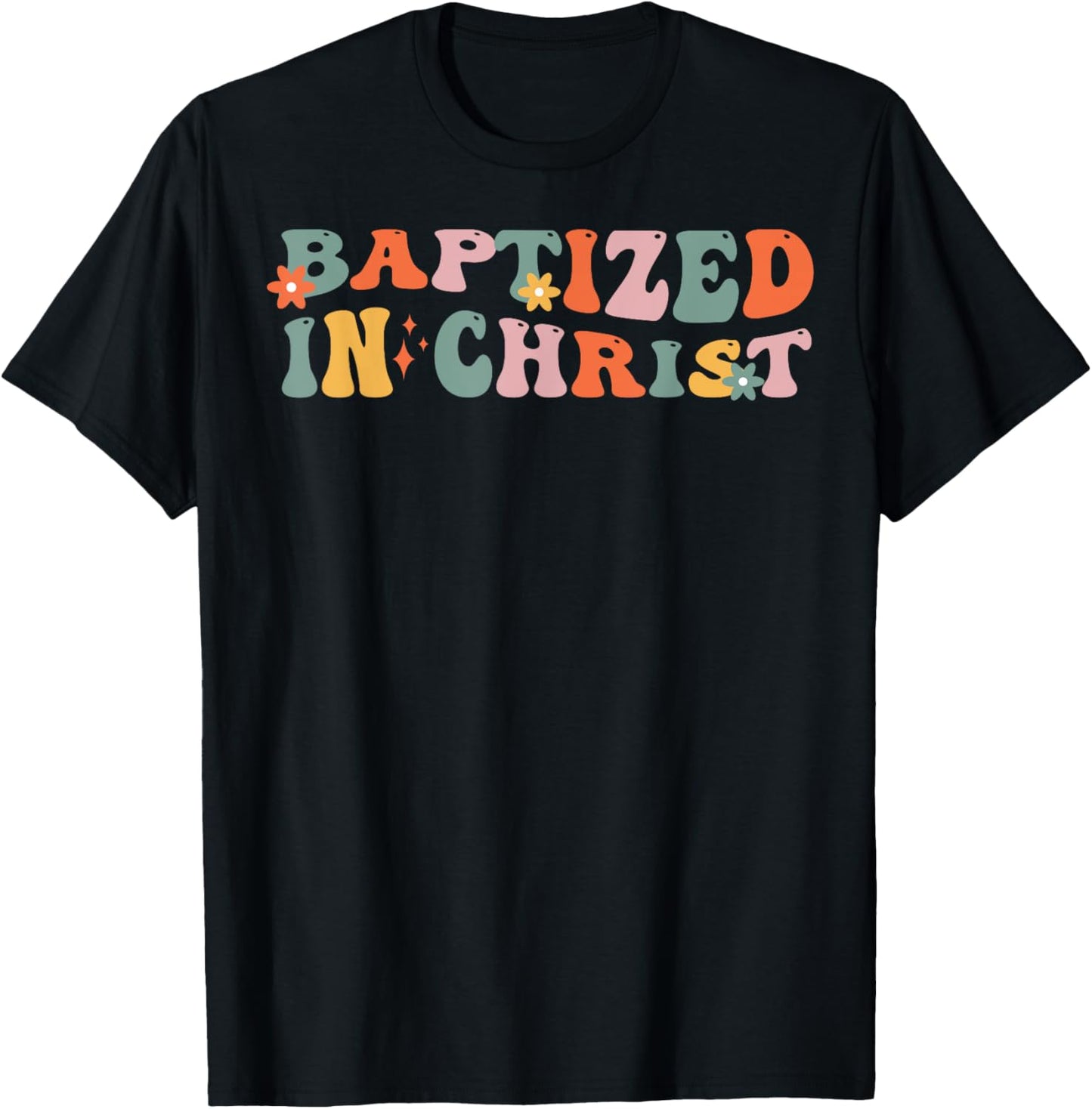 Baptism Christian Communion Baptized In Christ Woman Girl T-Shirt - T-Shirt | Black