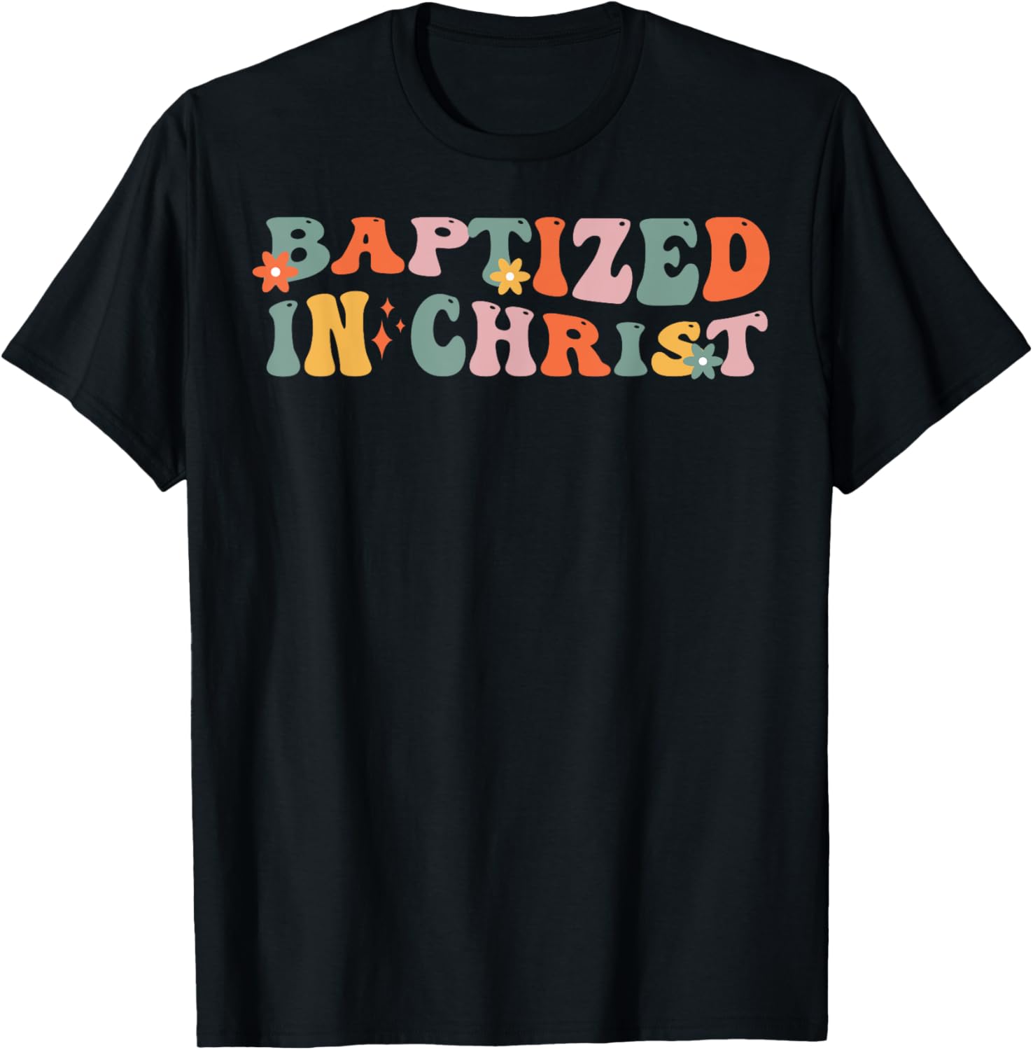 Baptism Christian Communion Baptized In Christ Woman Girl T-Shirt - T-Shirt | Black