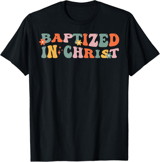 Baptism Christian Communion Baptized In Christ Woman Girl T-Shirt - T-Shirt | Black