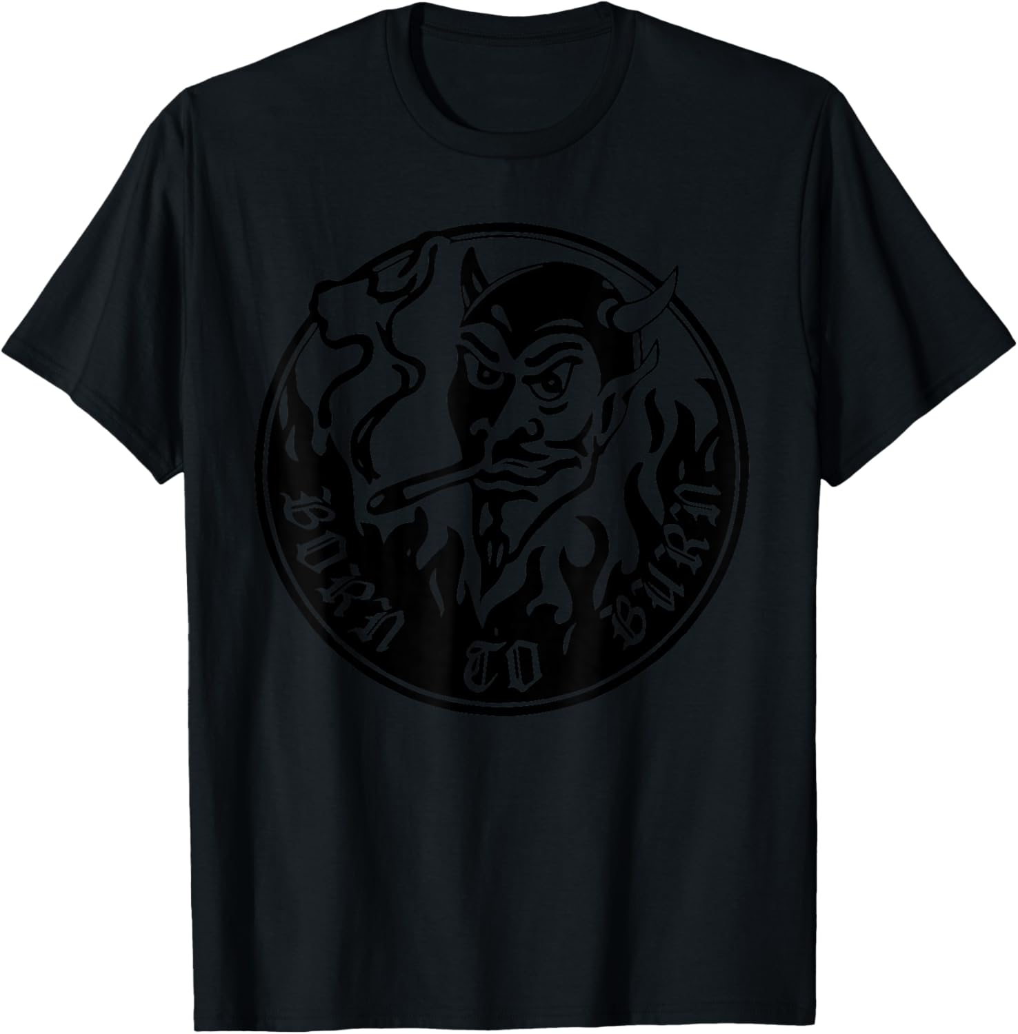 Born to burn Funny design T-Shirt - T-Shirt | Black
