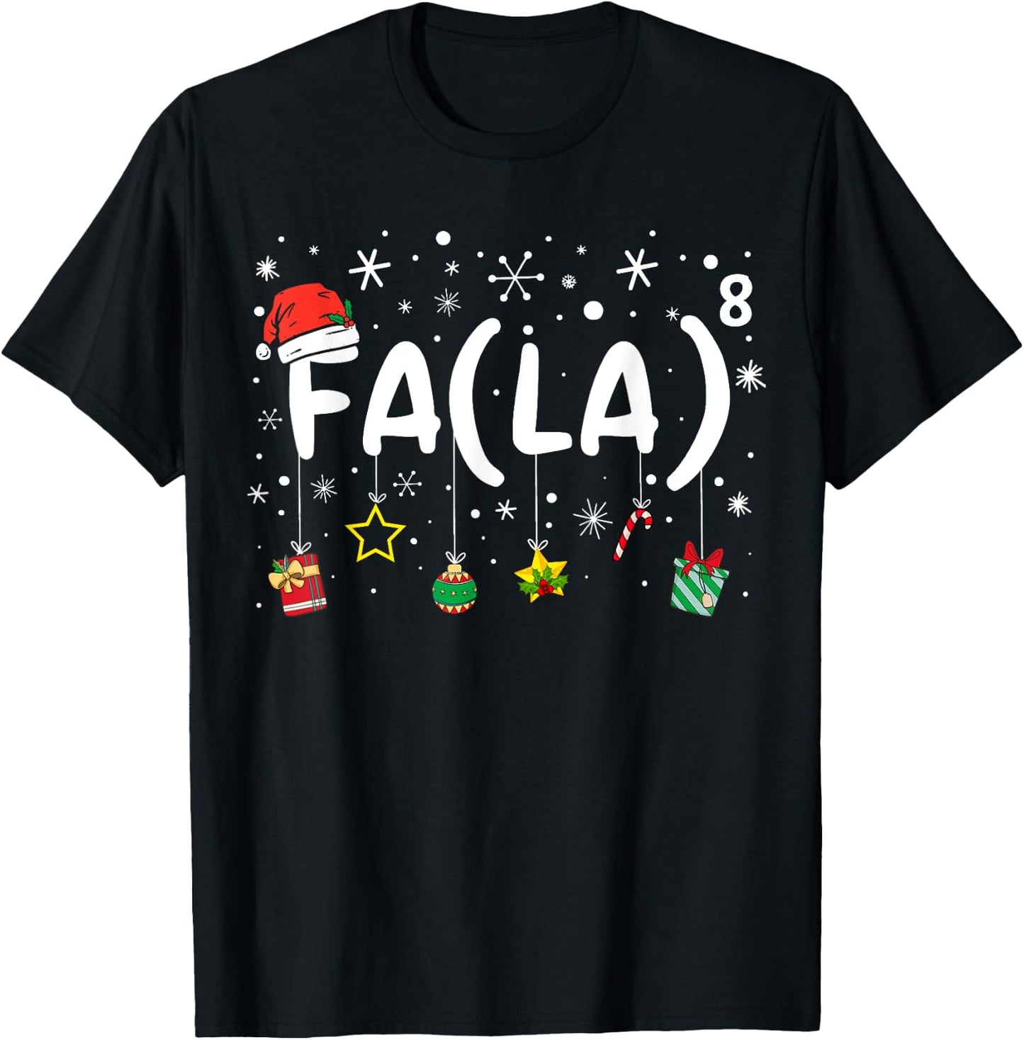 FA (LA)8 Funny Christmas Santa Fa La Math Teacher Men Women T-Shirt - T-Shirt | Black