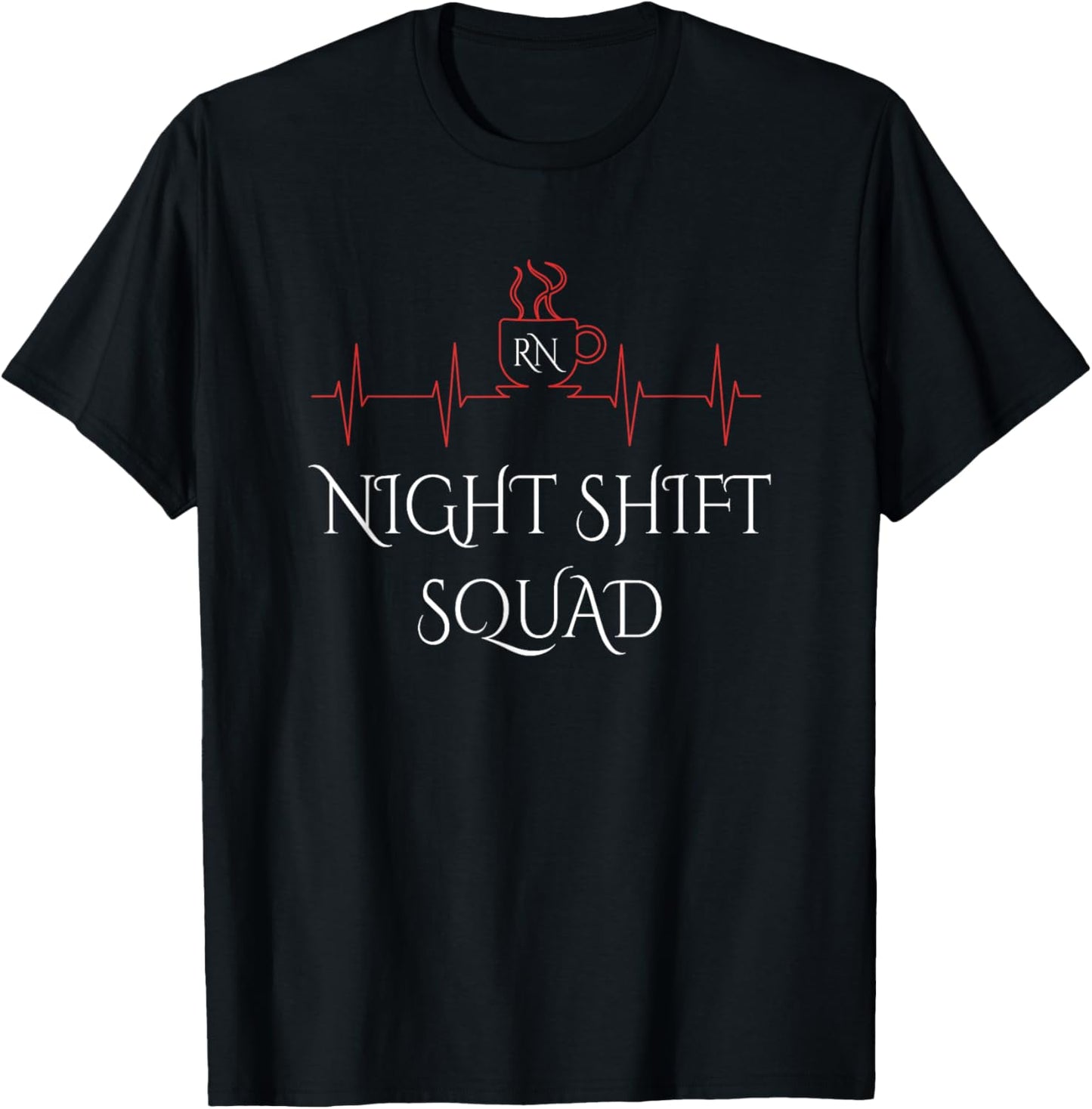 Funny RN - Night Shift Squad - Registered Nurse T-Shirt - T-Shirt | Black