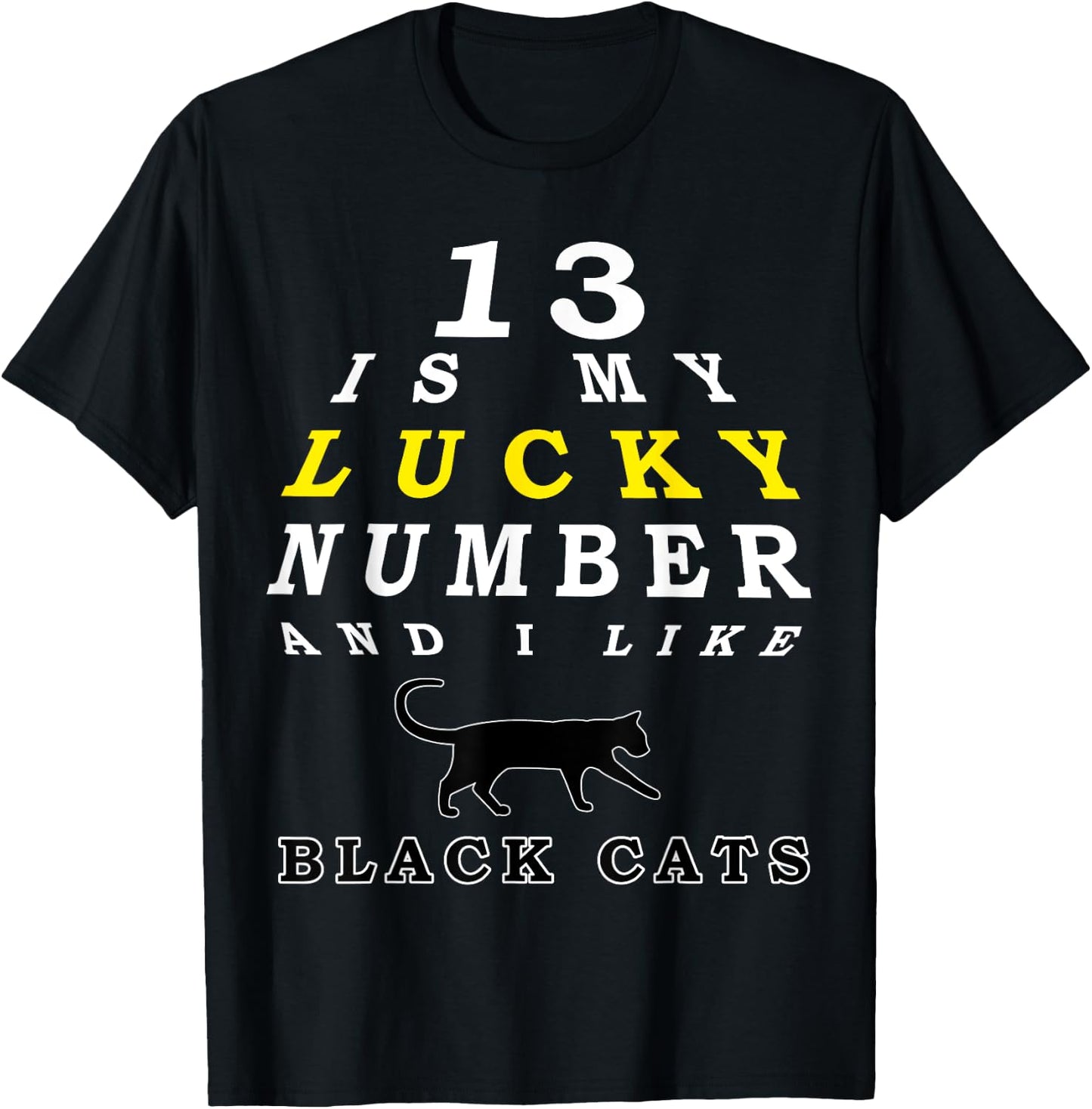 Black Cat Lucky Number 13 Fortune Cat Men Women T-Shirt - T-Shirt | Black